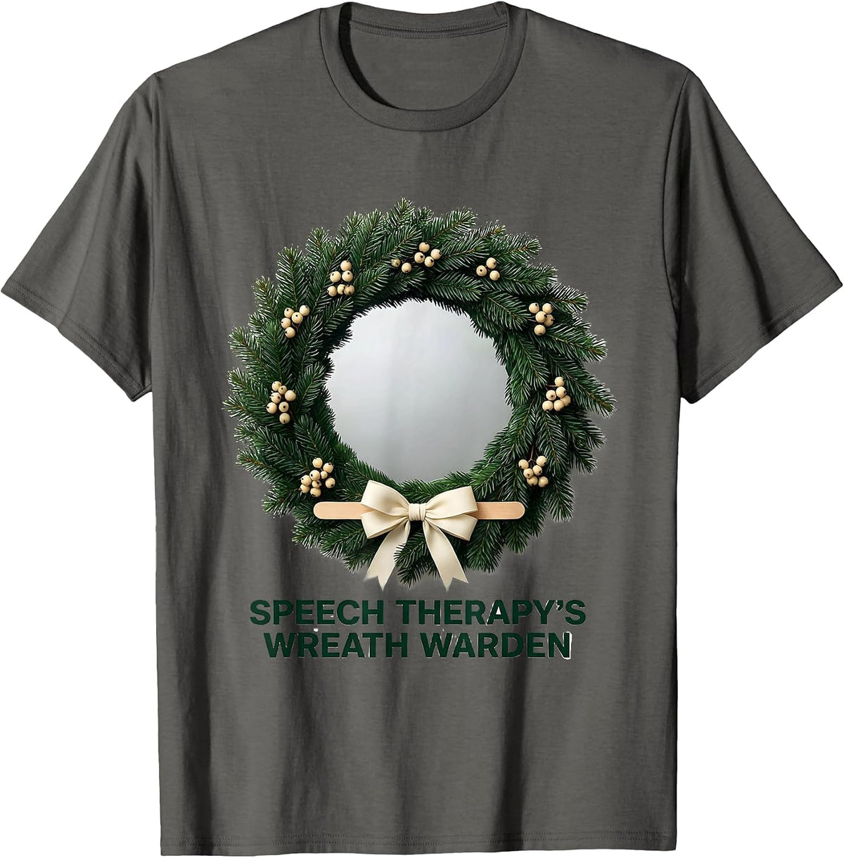 Speech Therapy's Wreath Warden Funny SLP Christmas Therapist T-Shirt - Asphalt Grey