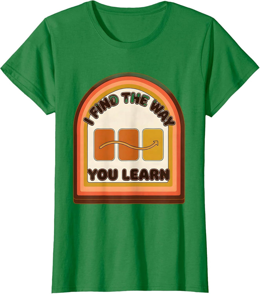 Women's I Find The Way You Learn Retro Special Education Teacher T-Shirt - Kelly Green