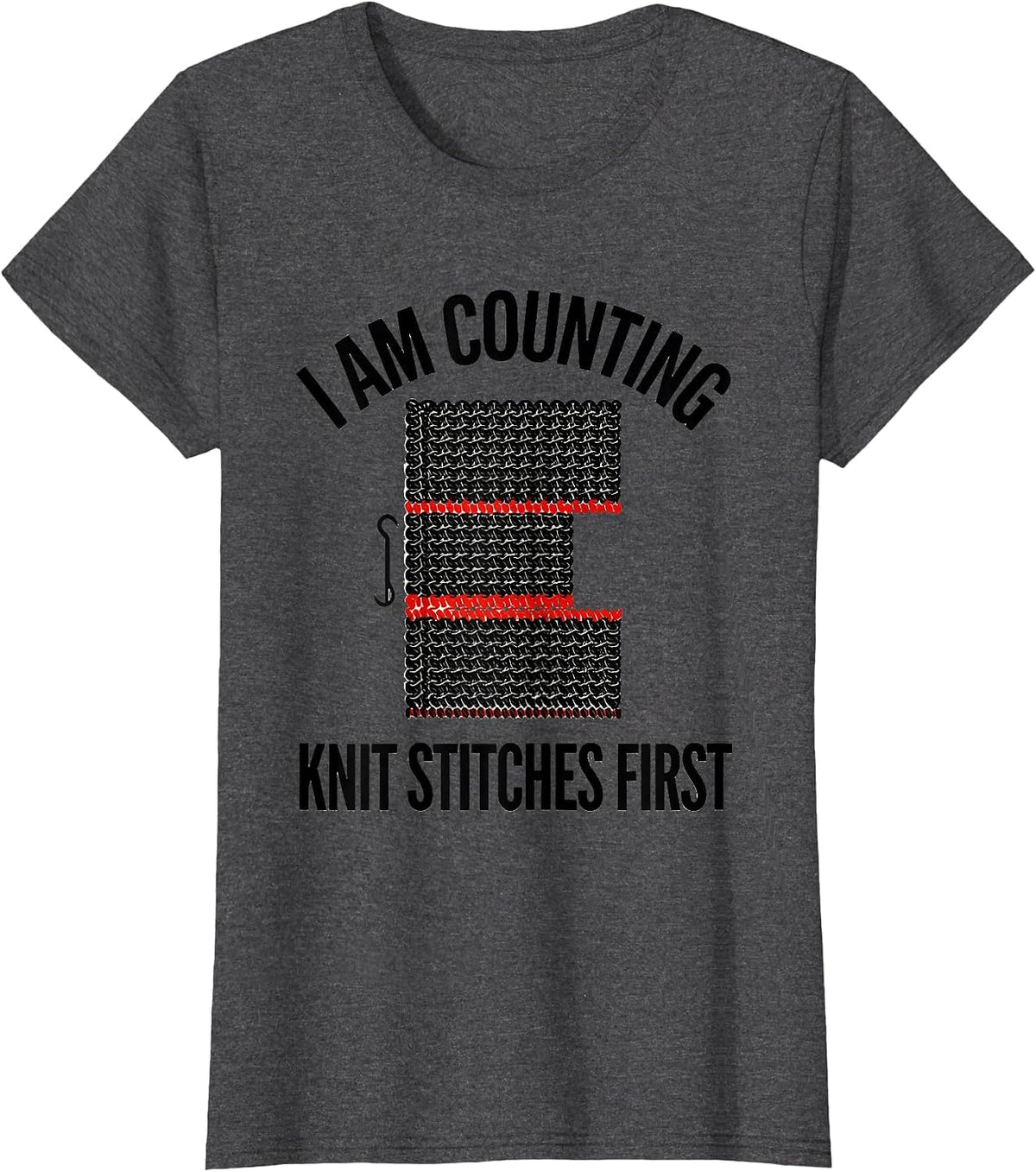 Women's I Am Counting Knit Stitches First Funny Crocheter Knitting T-Shirt - Dark Heather Grey