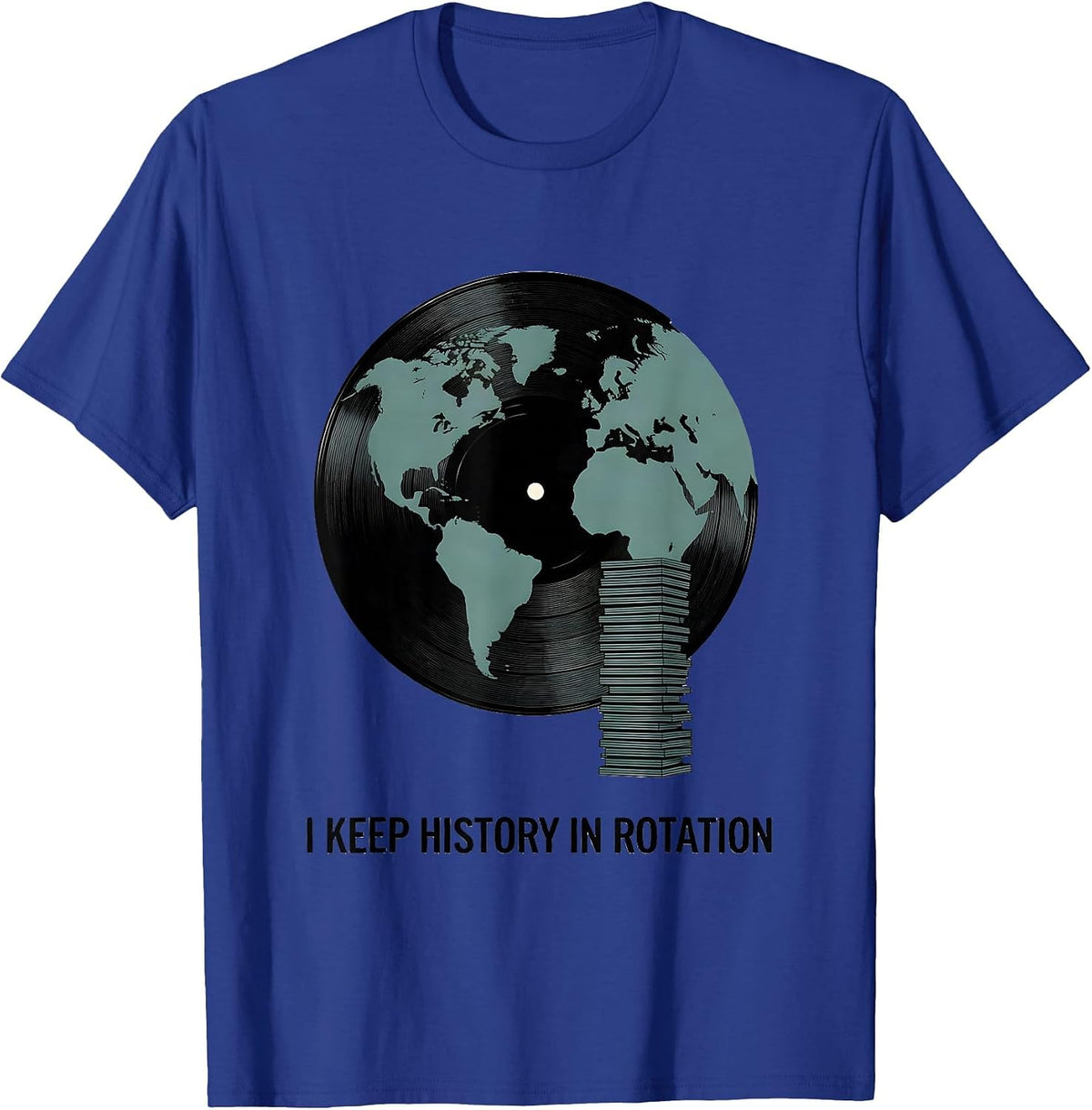 I Keep History In Rotation Funny History Teacher Subject T-Shirt - Royal Blue