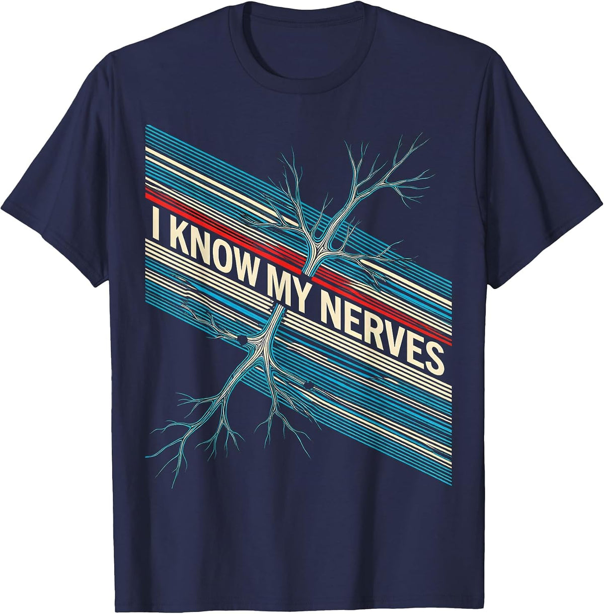 Men's I Know My Nerves Funny Chiropractor Physical Therapist T-Shirt - Navy Blue