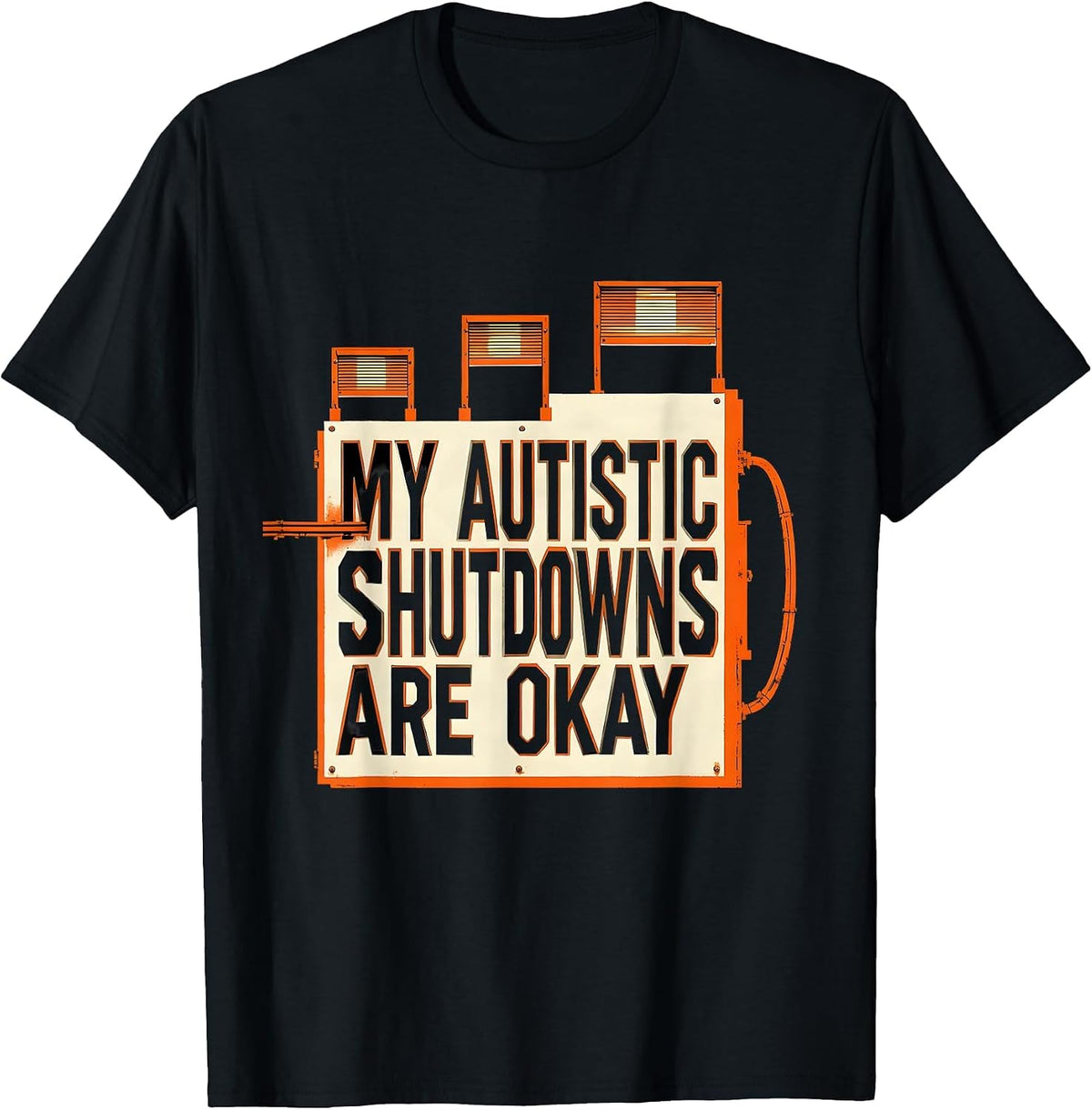 Men's My Autistic Shutdowns Are Okay Funny Neurodivergent T-Shirt - Black
