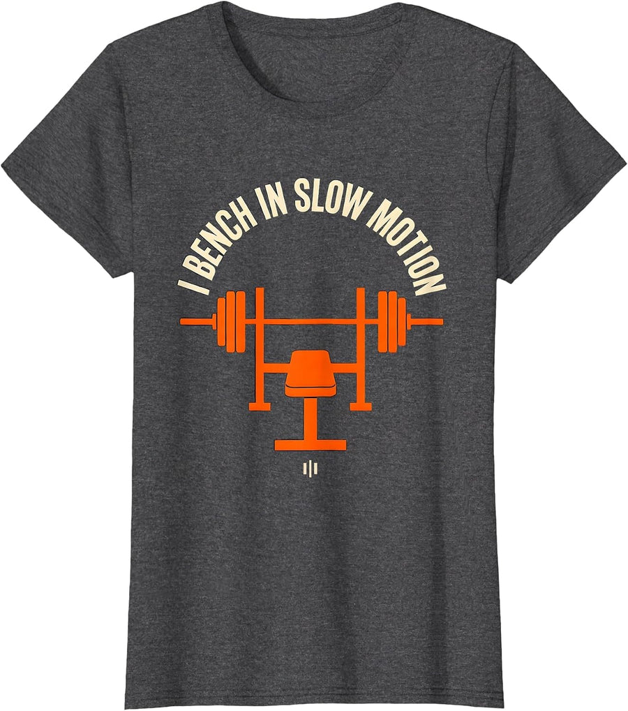 Women's I Bench In Slow Motion Funny Gym Weightlifting Workout Humor T-Shirt - Dark Heather Grey