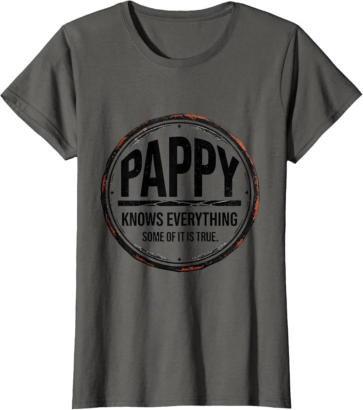 Women's Pappy Knows Everything Some Of It Is True Funny T-Shirt - Asphalt Grey