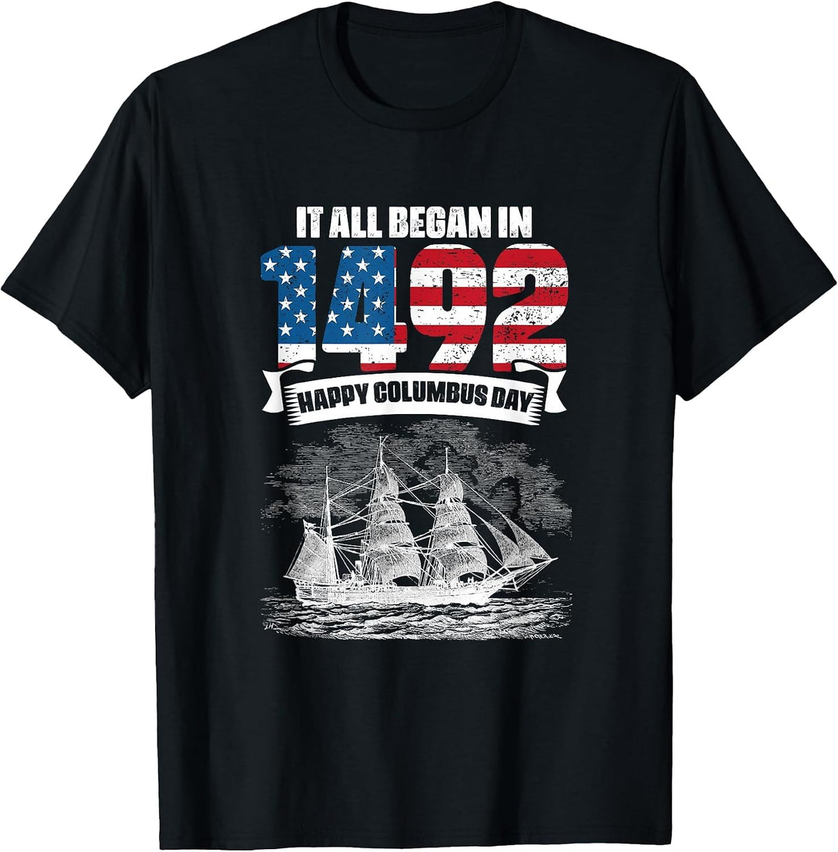 All Began in 1492 American Italian Christopher Columbus Day T-Shirt - Black