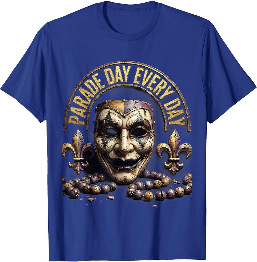 Parade Day Every Day Mardi Gras Celebration Design T-Shirt - Royal Blue