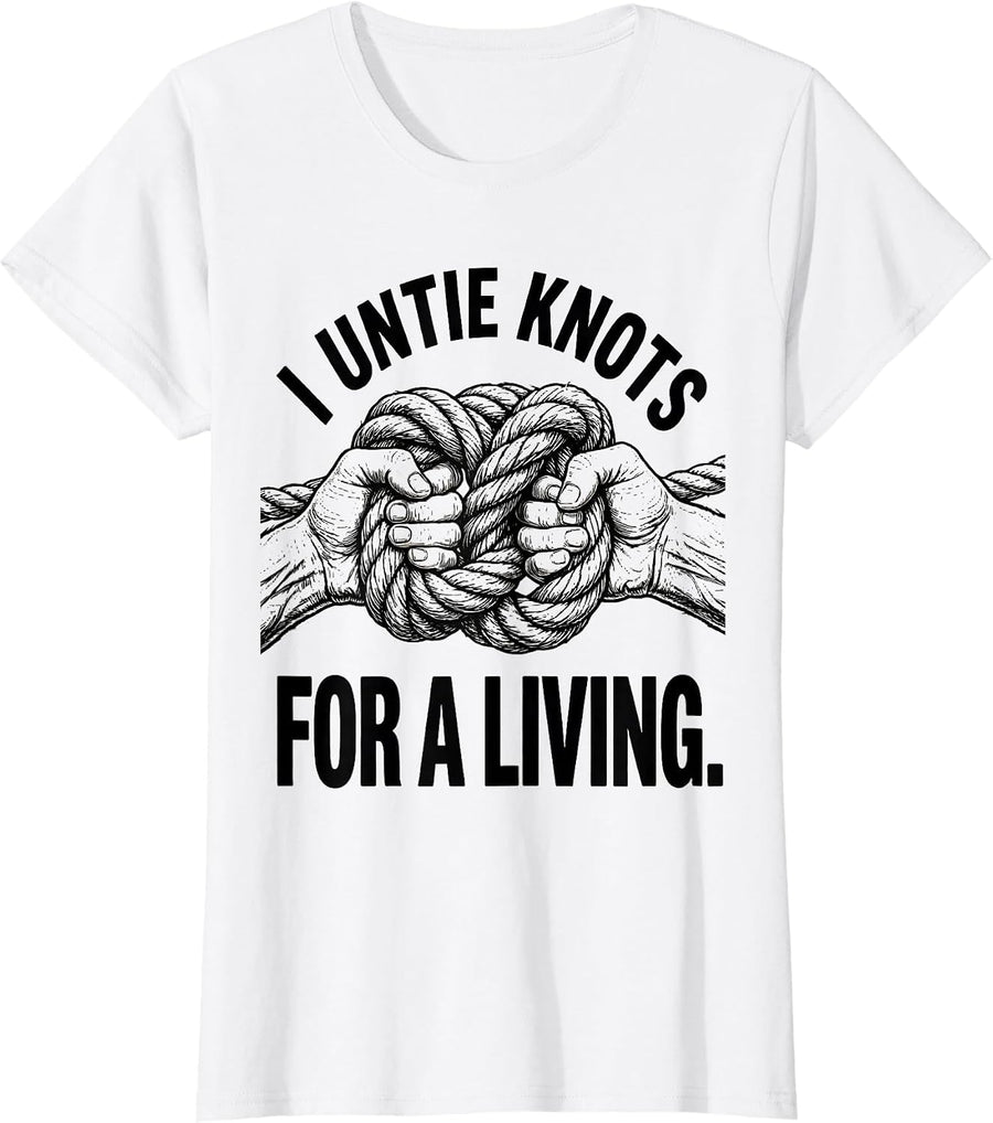 Women's I Untie Knots For A Living Funny Massage Therapist LMT Gift T-Shirt - White