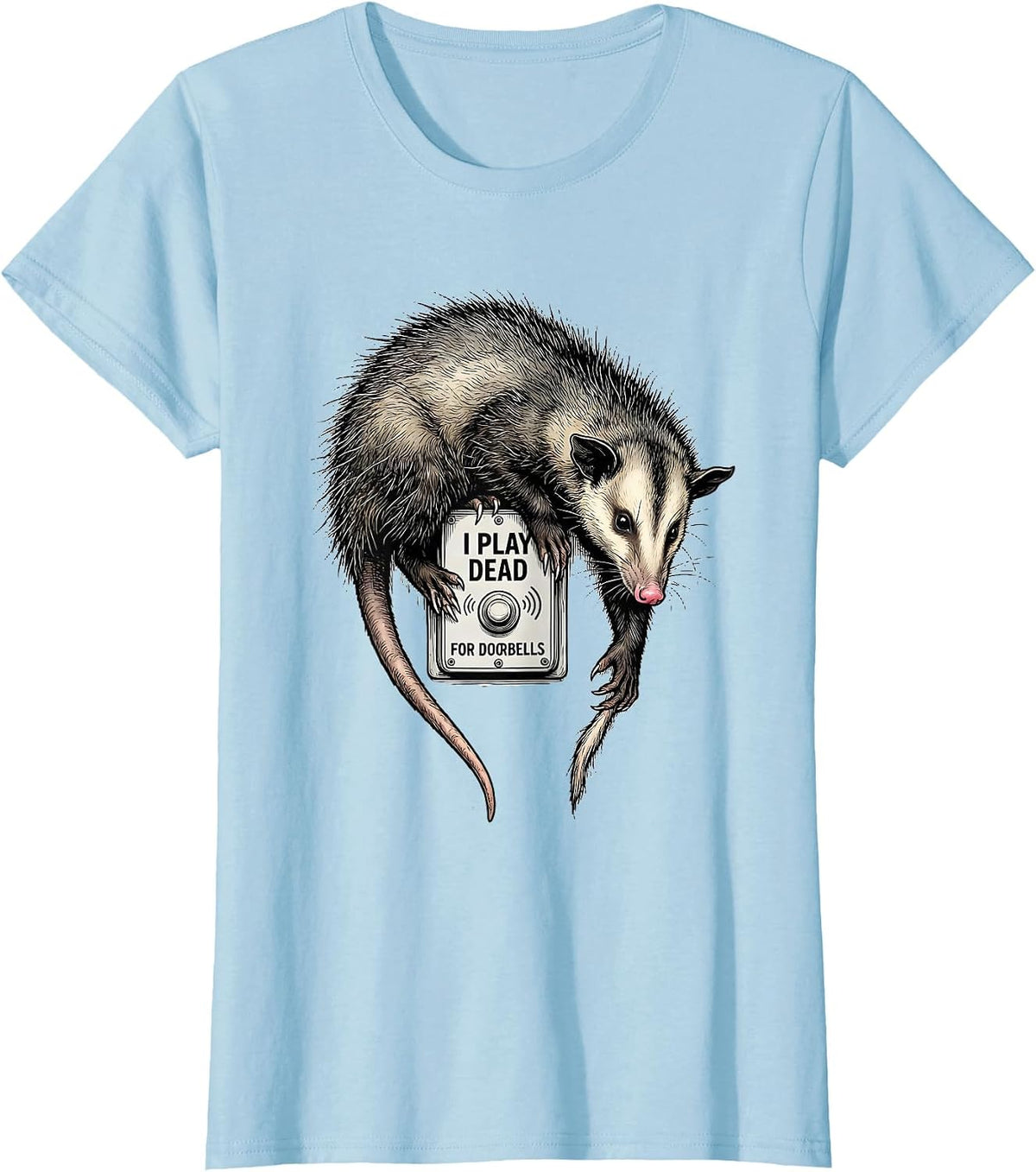 I Play Dead For Doorbells Funny Opossum Animal Meme T-Shirt - Baby Blue