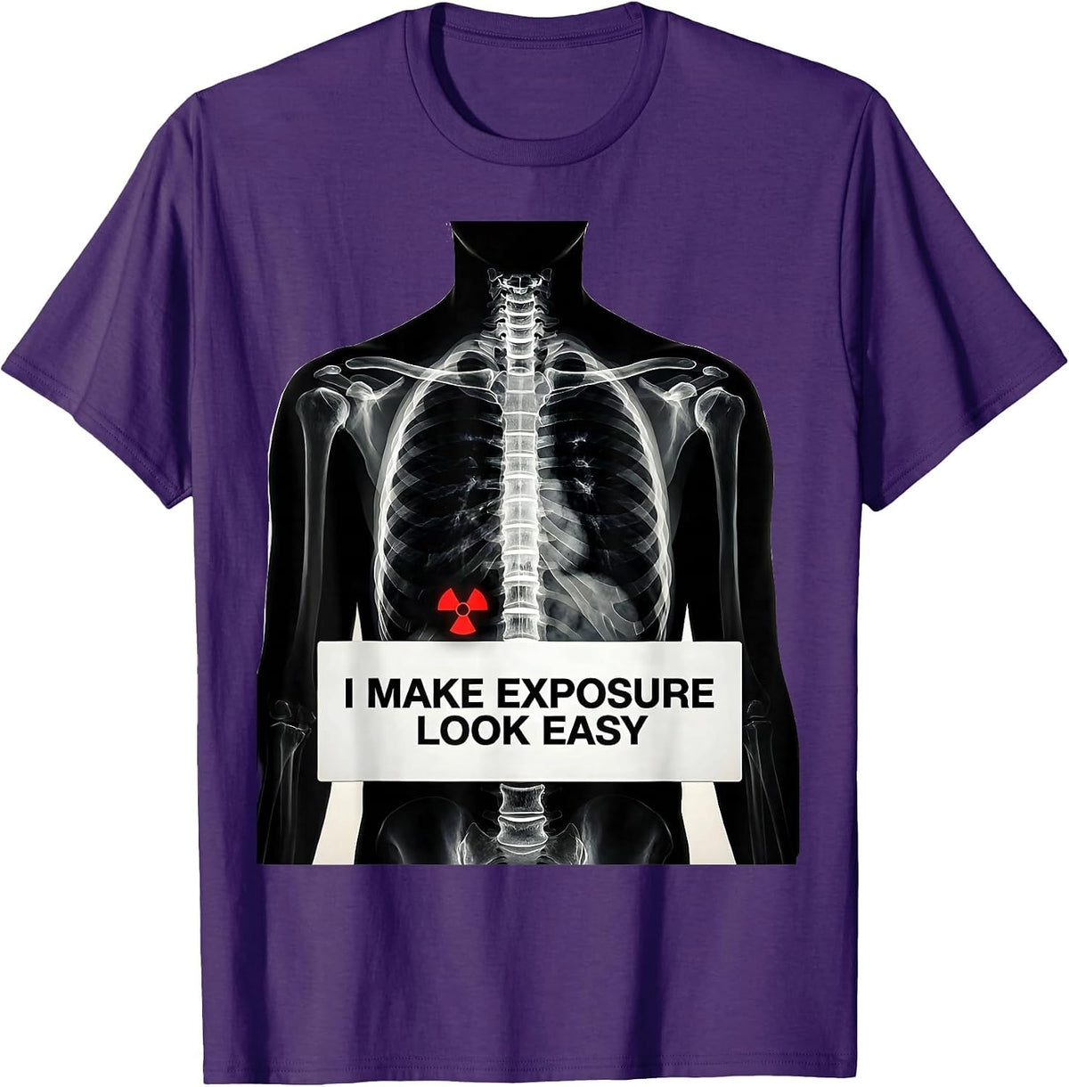 I Make Exposure Look Easy Funny Radiology Tech Rad Tech Gift T-Shirt - Purple