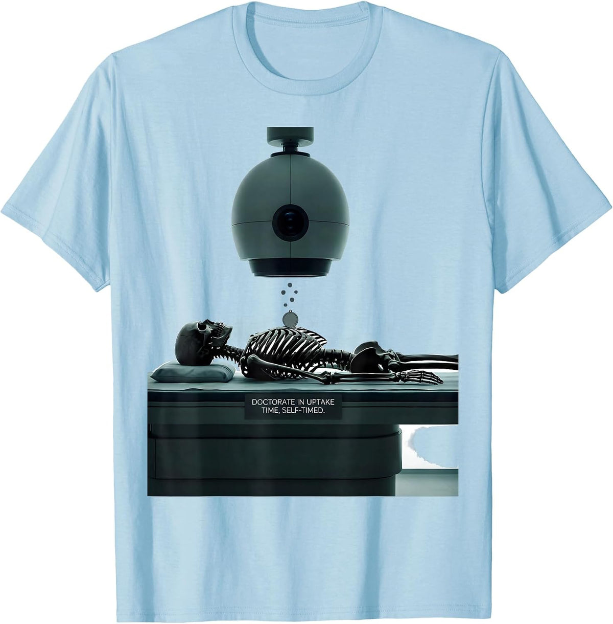 Men's Doctorate In Uptake Time, Self-Timed Radiology Tech T-Shirt - Baby Blue
