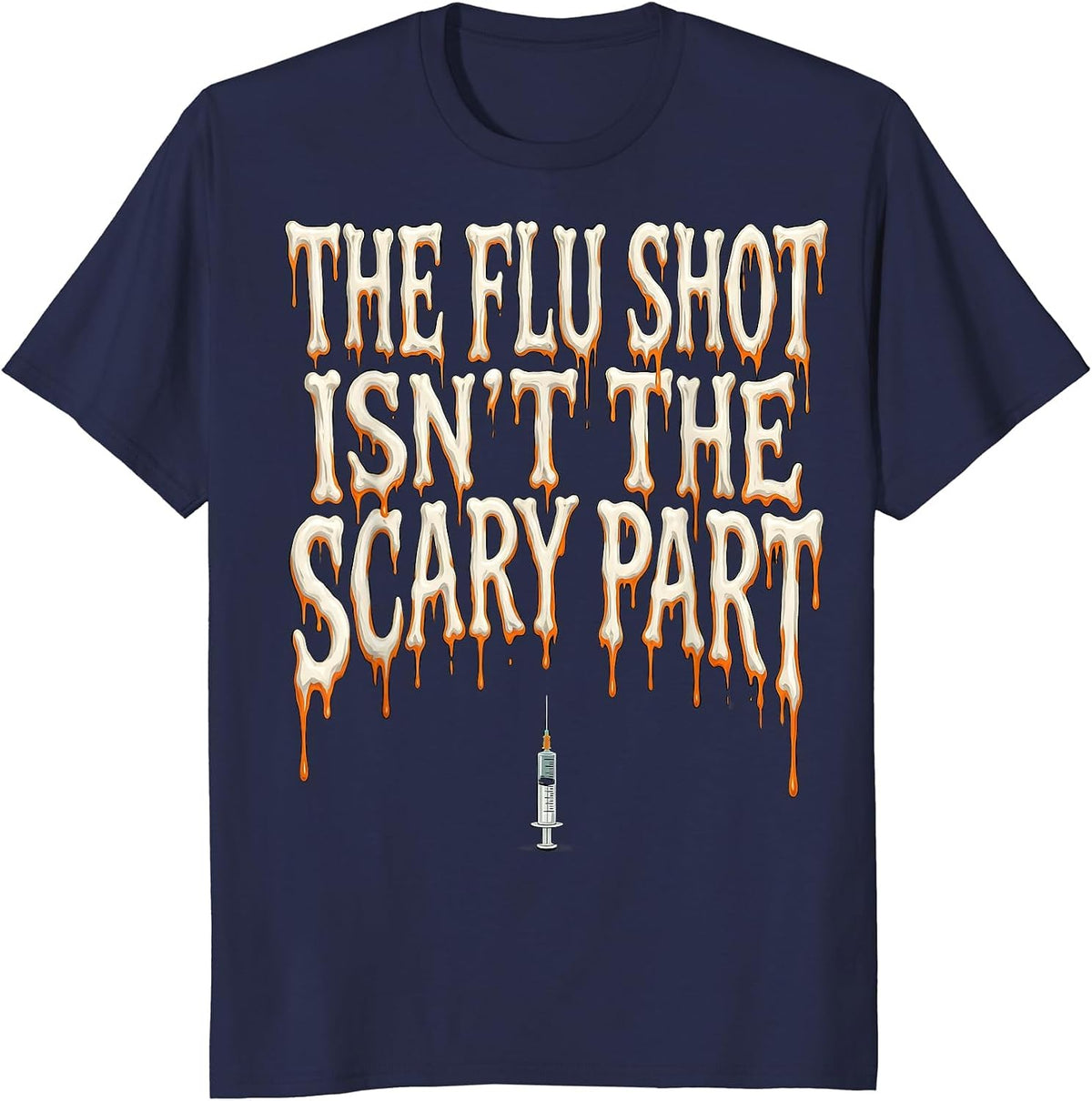 The Flu Shot Isn't The Scary Part Funny Nurse Ghost T-Shirt - Navy Blue
