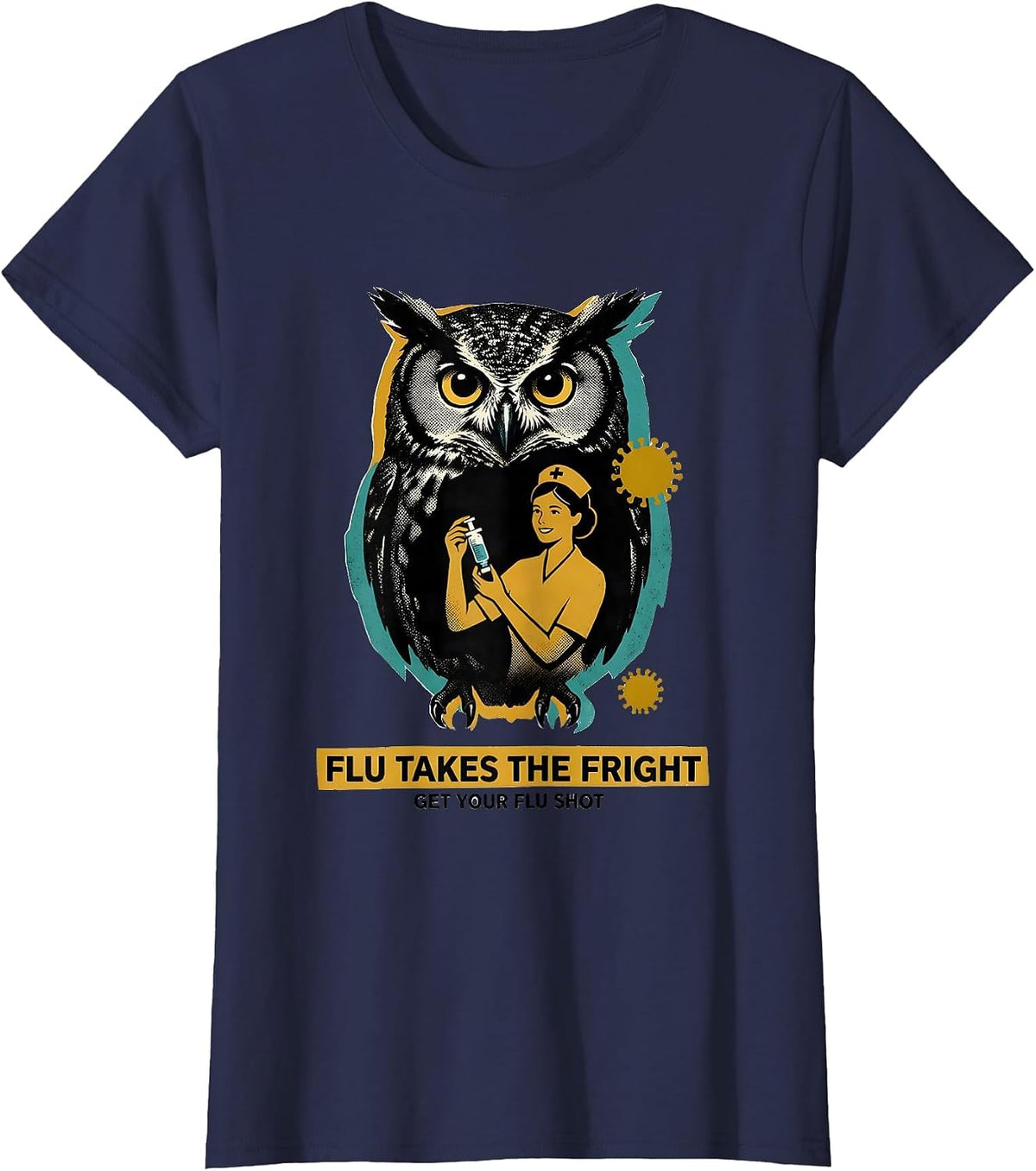 Women's Flu Takes The Fright Get Your Flu Shot Funny Nurse T-Shirt - Navy Blue