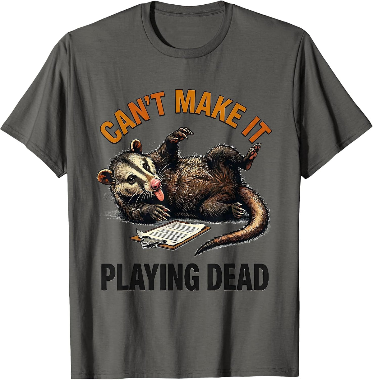 Men's Can't Make It Playing Dead Funny Opossum Animal Meme T-Shirt - Asphalt Grey