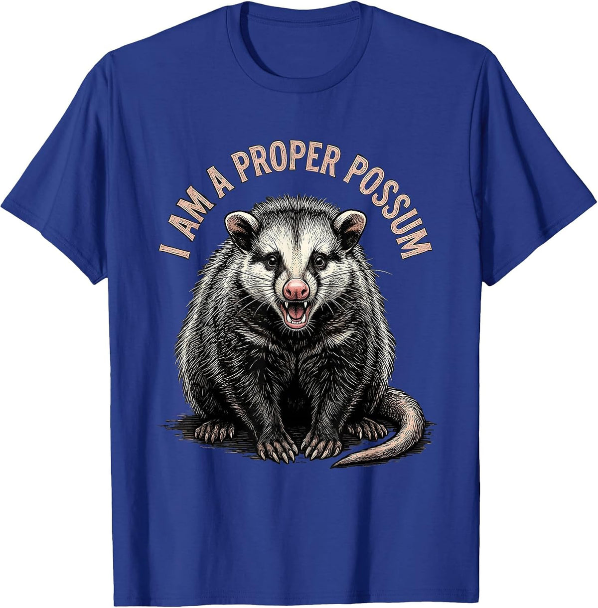 I Am A Proper Possum Funny Opossum Meme Animal Lover Humor T-Shirt - Royal Blue