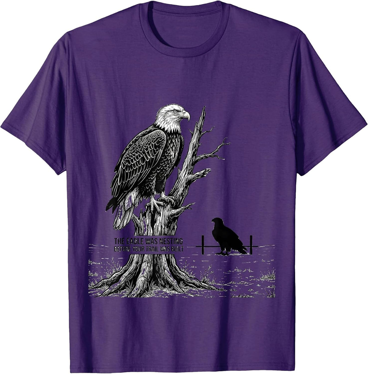 The Eagle Was Nesting Before Your Trail Was Built Hiker T-Shirt - Purple