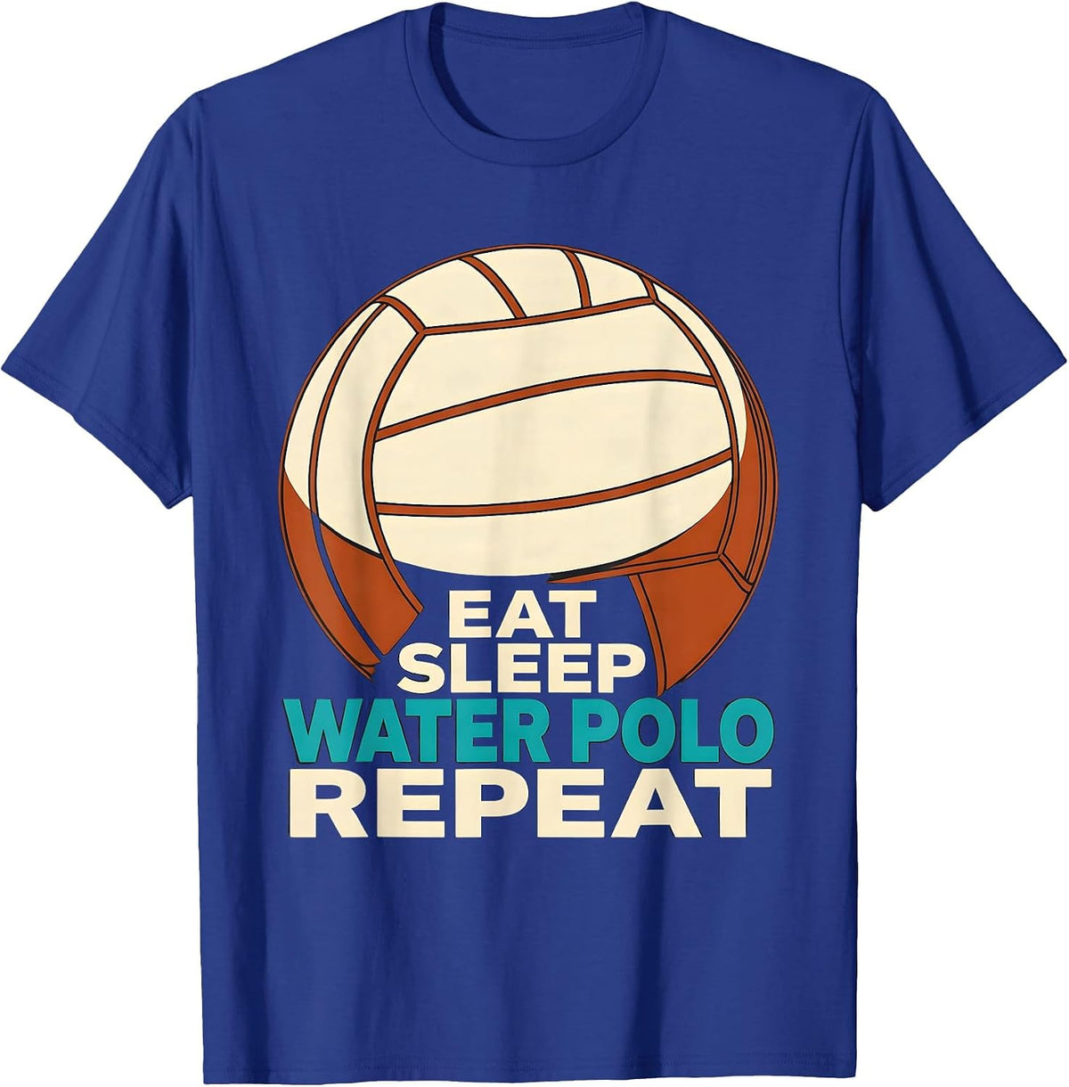 Eat Sleep Water Polo Repeat Funny Water Polo Player Humor T-Shirt - Royal Blue