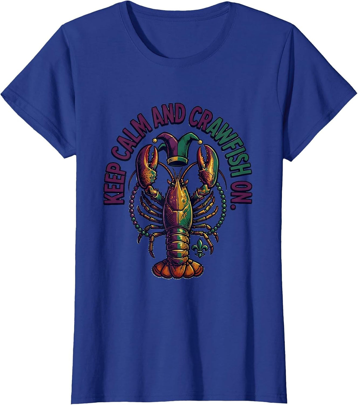 Women's Keep Calm And Crawfish On Funny Mardi Gras Carnival Crawfish T-Shirt - Royal Blue