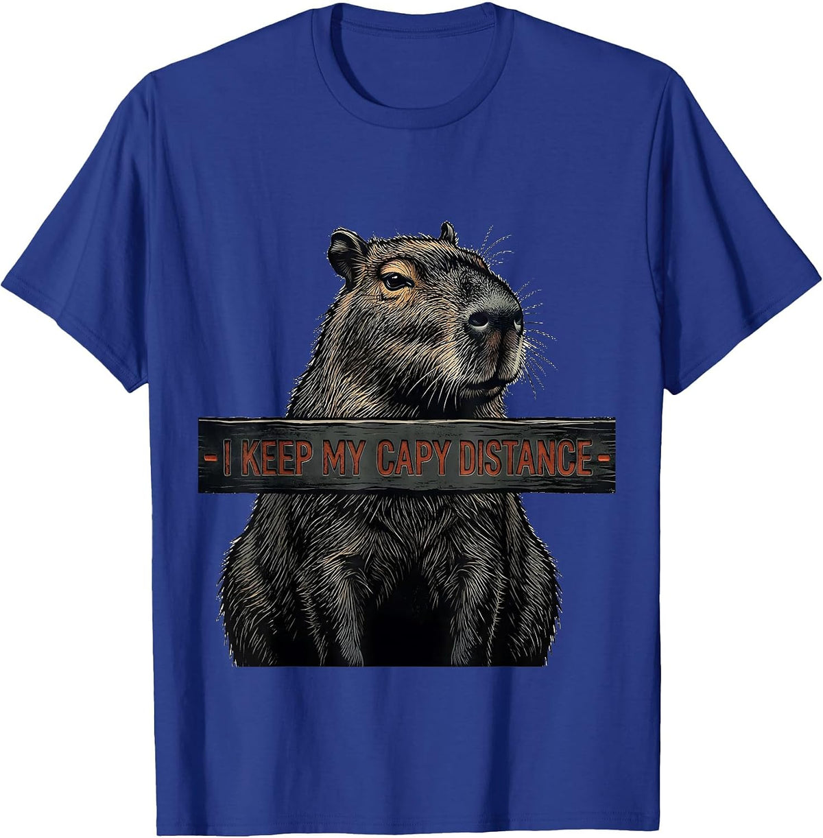 I Keep My Capy Distance Funny Capybara Animal Lover Meme T-Shirt - Royal Blue