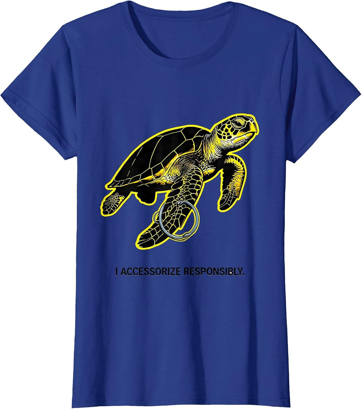 Women's I Accessorize Responsibly Stencil Sea Turtle Ocean Animal T-Shirt - Royal Blue