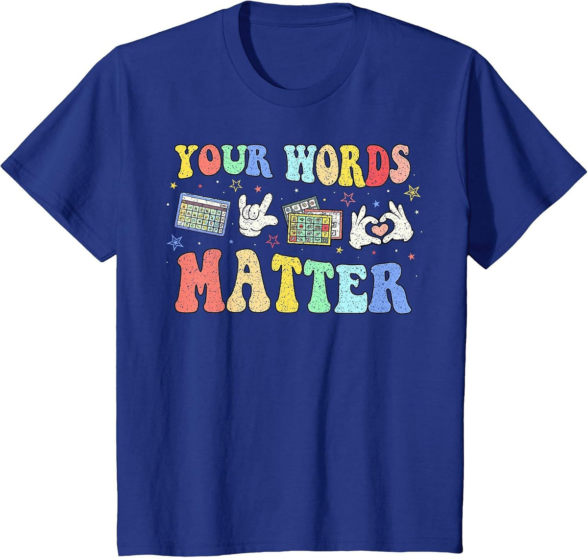 Your Words Matter AAC SPED Teacher Inclusion Back to School T-Shirt - Royal Blue