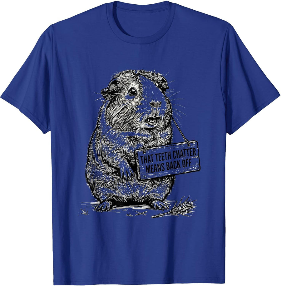 That Teeth Chatter Means Back Off Funny Guinea Pig Cavy T-Shirt - Royal Blue