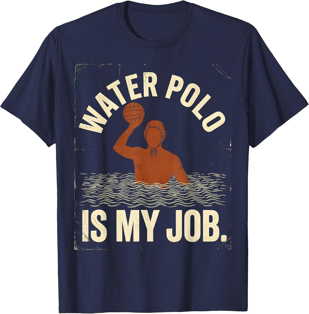 Water Polo Is My Job Vintage Funny Water Polo Player Gift T-Shirt - Navy Blue