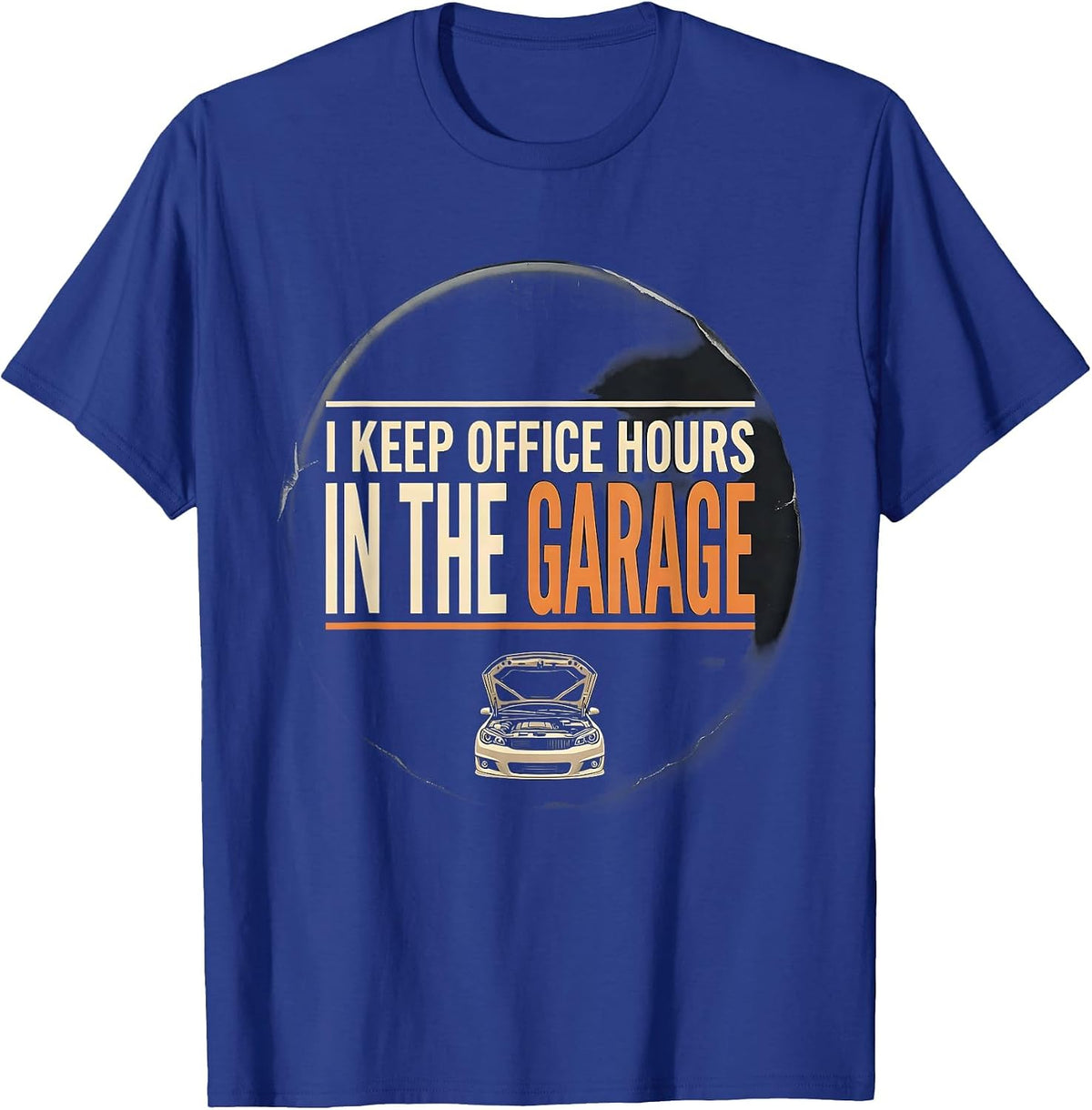 I Keep Office Hours In The Garage Funny Mechanic Dad Gift T-Shirt - Royal Blue