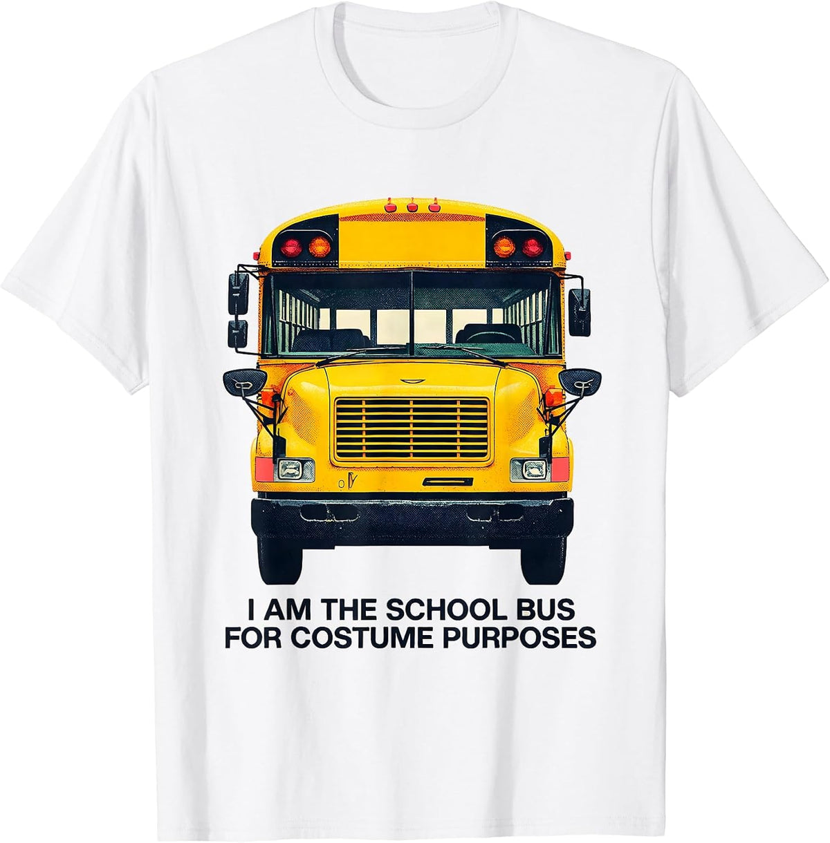 Men's I Am The School Bus For Costume Purposes Novelty T-Shirt - White