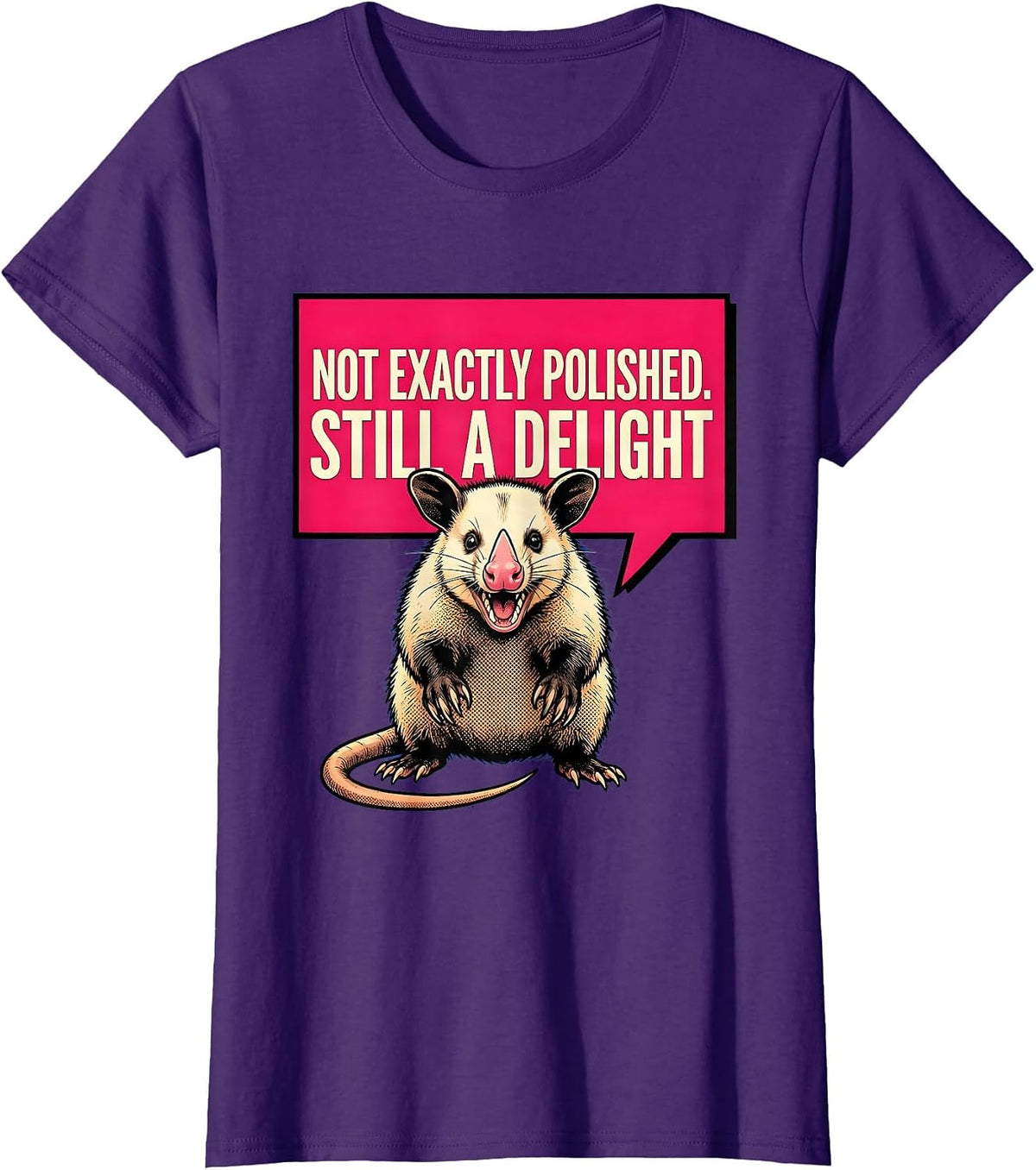 Women's Not Exactly Polished Still A Delight Funny Opossum Animal T-Shirt - Purple