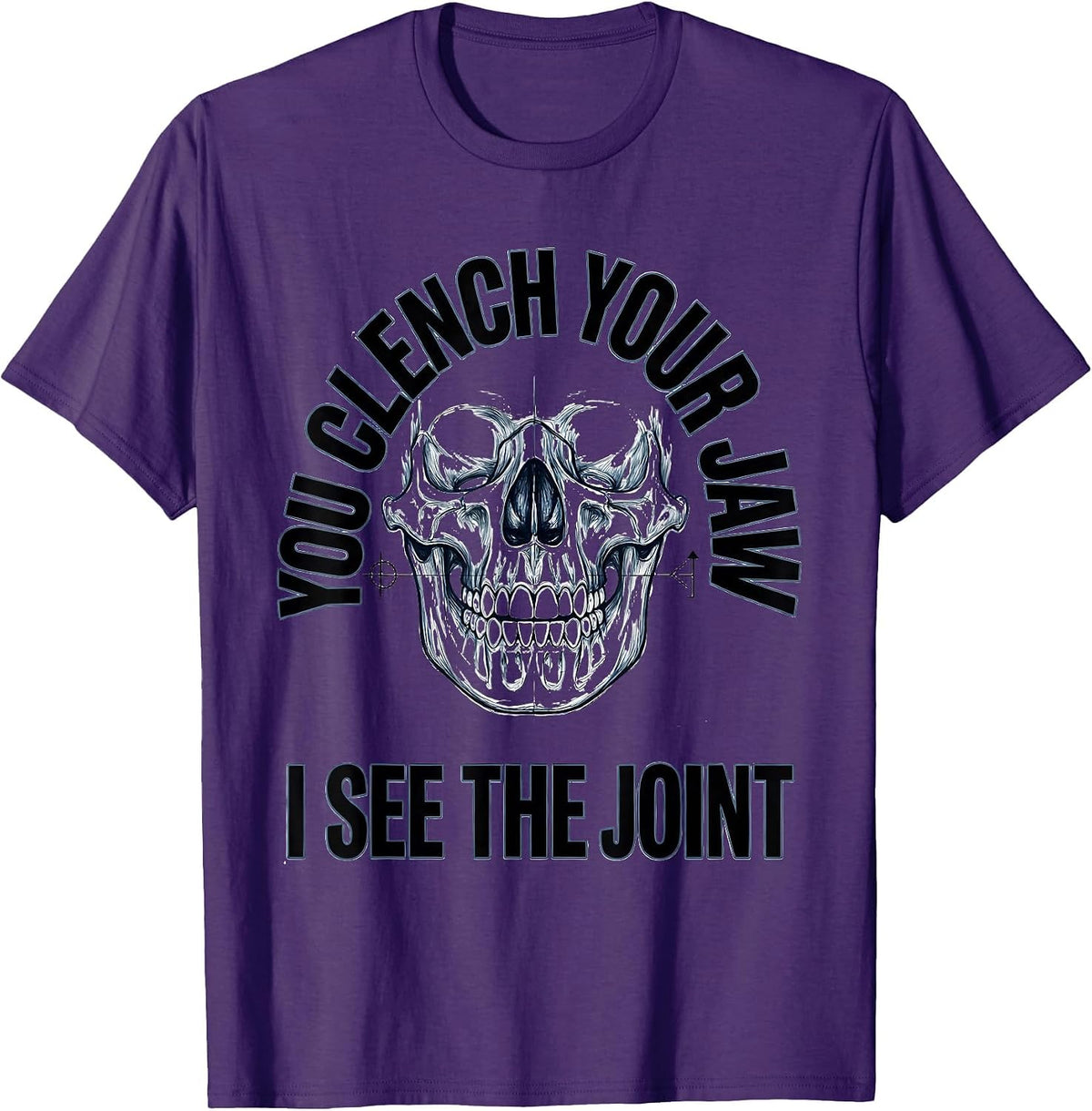 Men's You Clench Your Jaw I See The Joint Radiology Tech Humor T-Shirt - Purple