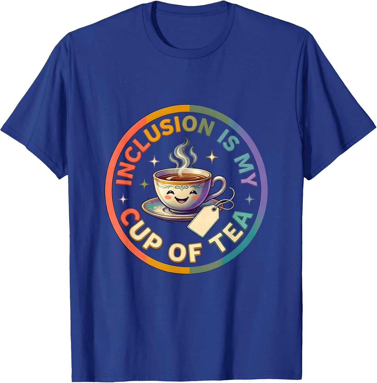 Inclusion Is My Cup Of Tea Colorful Special Education T-Shirt - Royal Blue