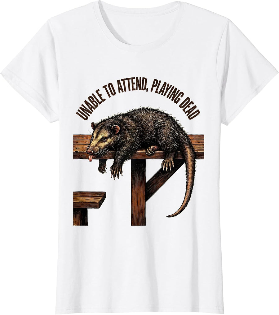 Women's Unable To Attend Playing Dead Vintage Opossum Meme Humor T-Shirt - White