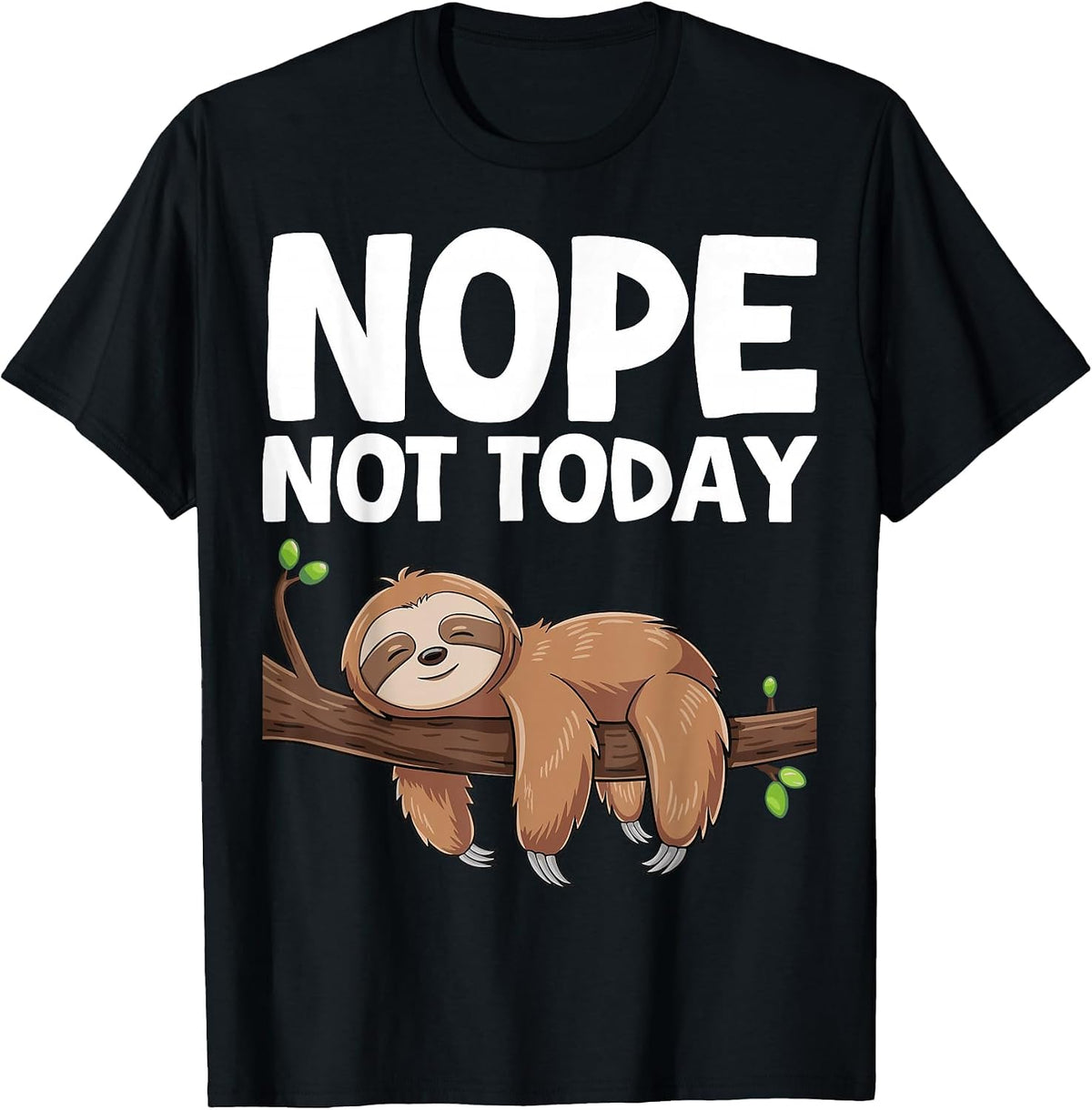 Nope Not Today Sloth T-Shirt - Black