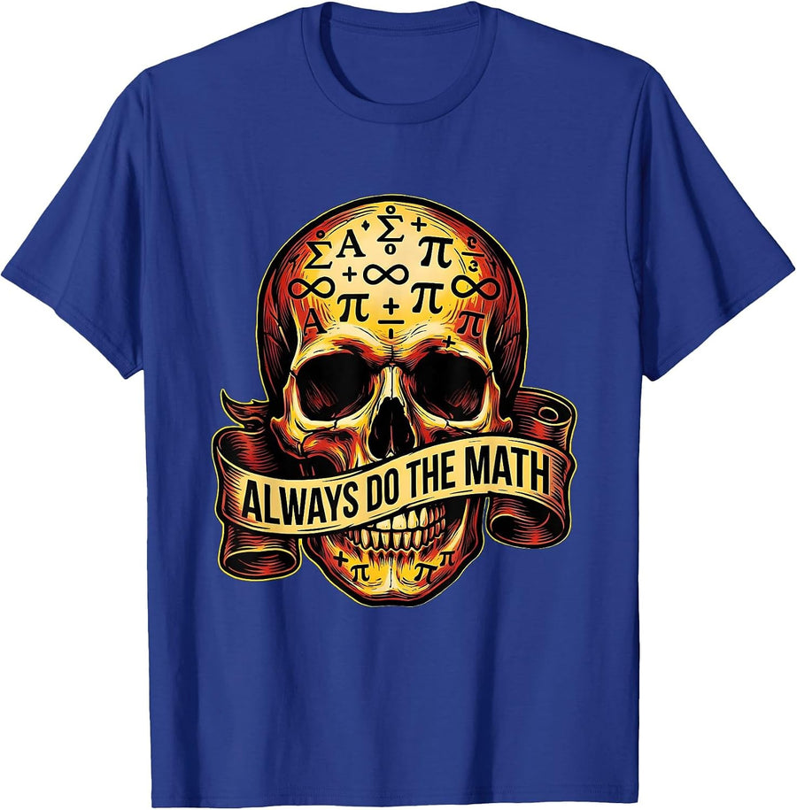Always Do The Math Bold Statement Design T-Shirt - Royal Blue