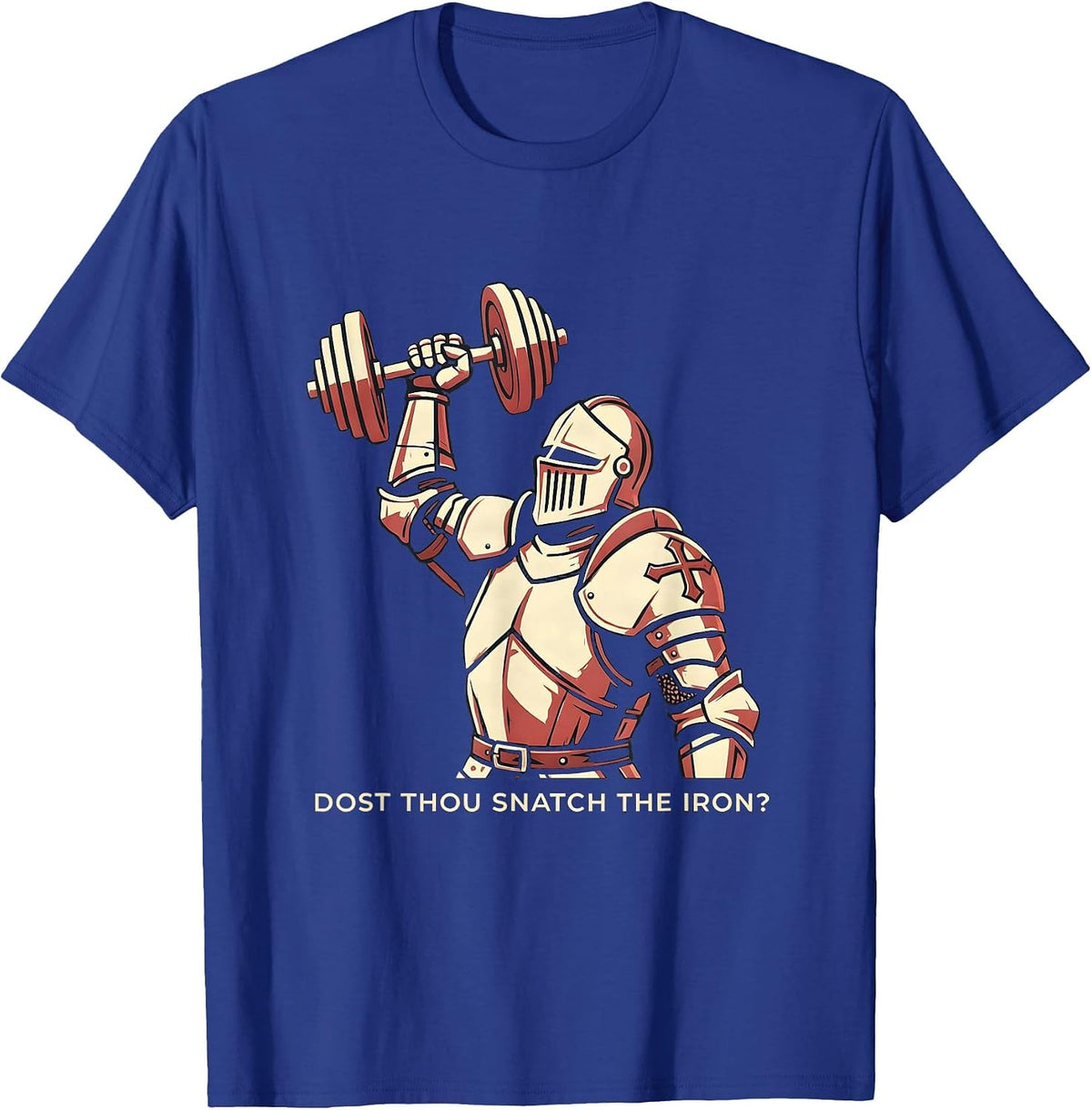 Men's Dost Thou Snatch the Iron Funny Christian Gym Medieval T-Shirt - Royal Blue