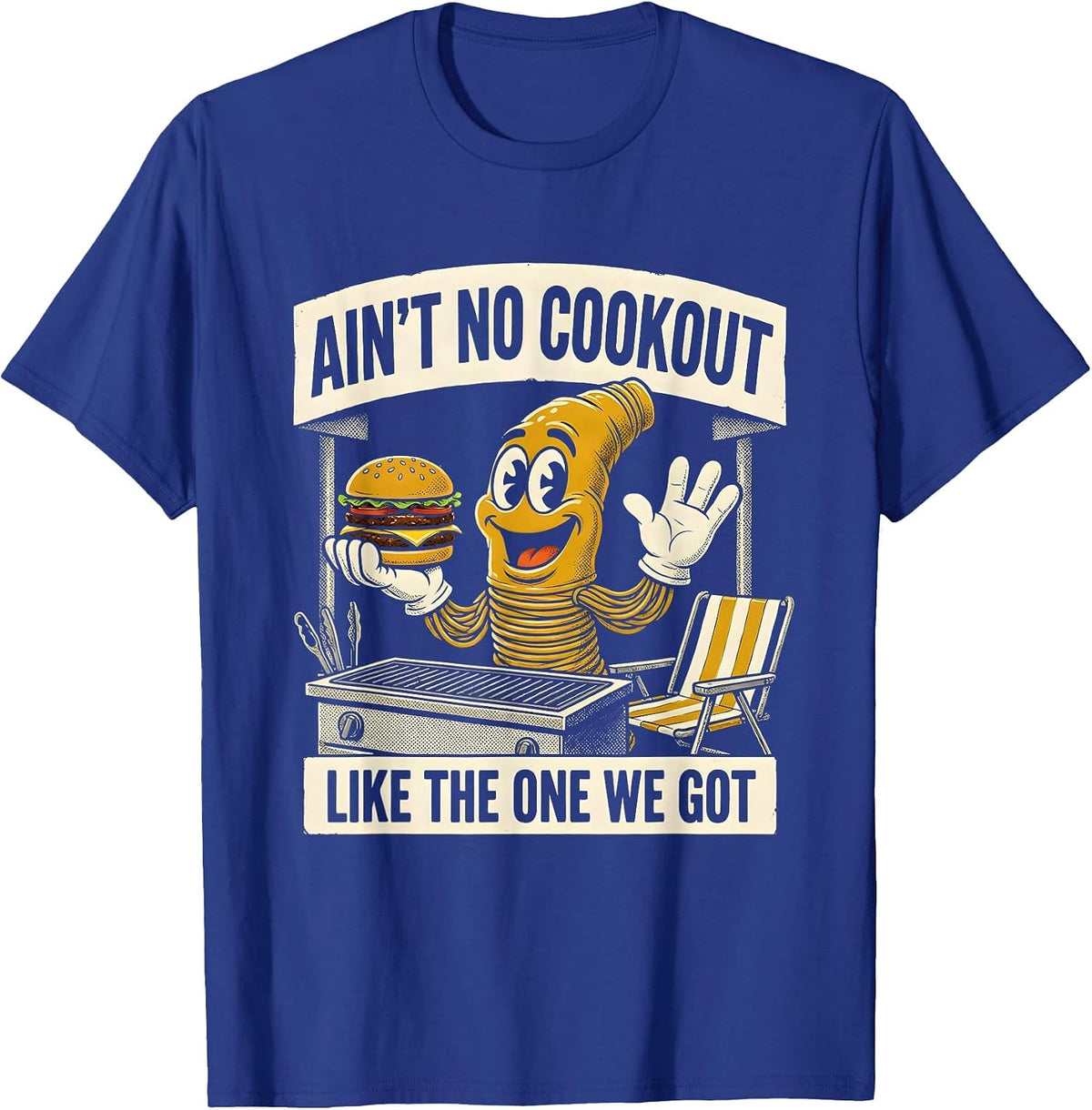Ain't No Cookout Like The One We Got Family Reunion T-Shirt - Royal Blue