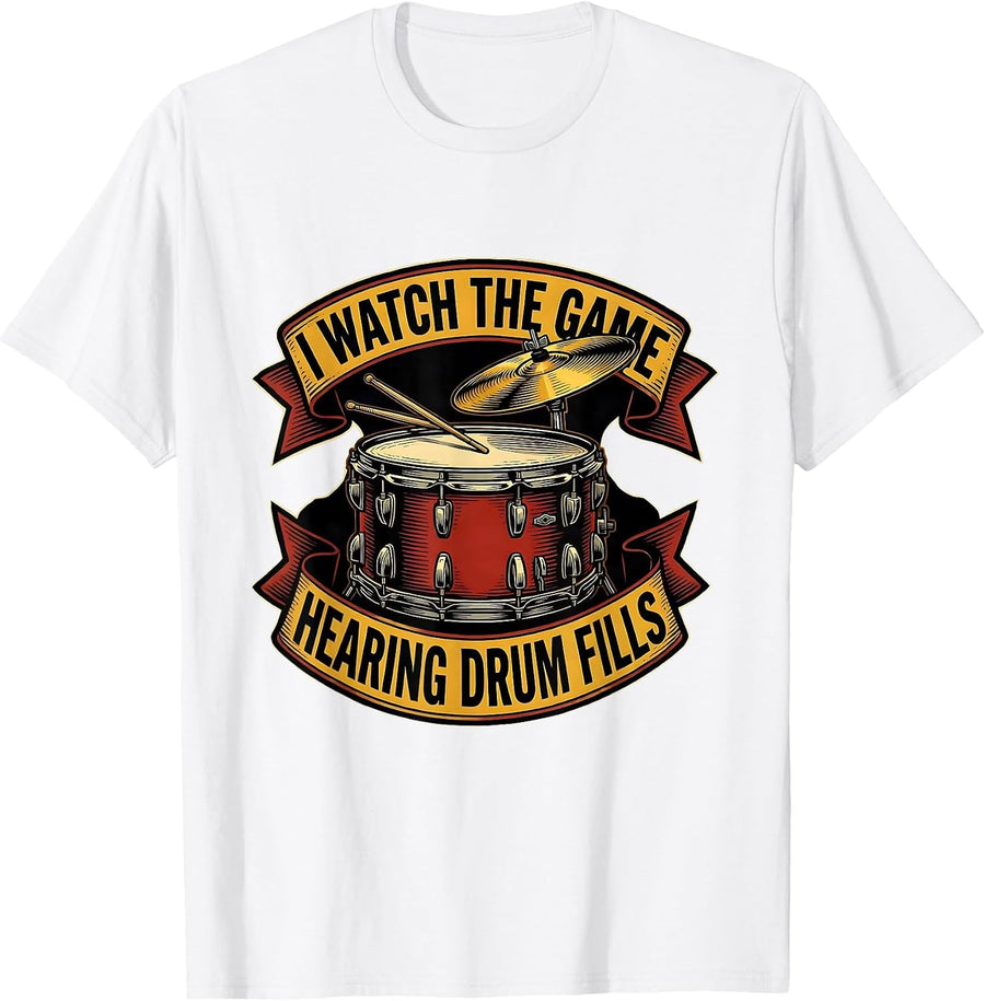 Men's I Watch The Game, Hearing Drum Fills Funny Drummer Tattoo T-Shirt - White