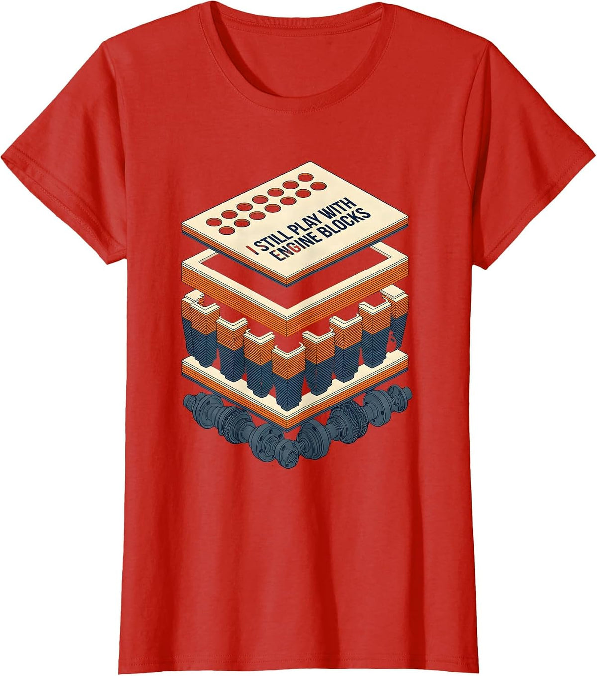 I Still Play With Engine Blocks Funny Mechanic Car Engine T-Shirt - Red