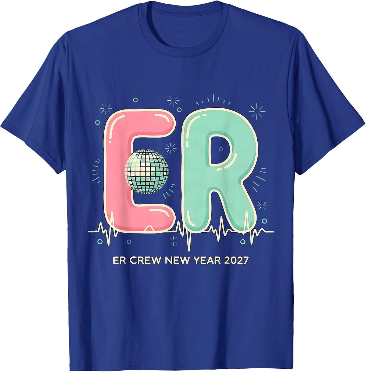 ER Crew New Year 2027 Nurse Unit Party New Years Eve T-Shirt - Royal Blue