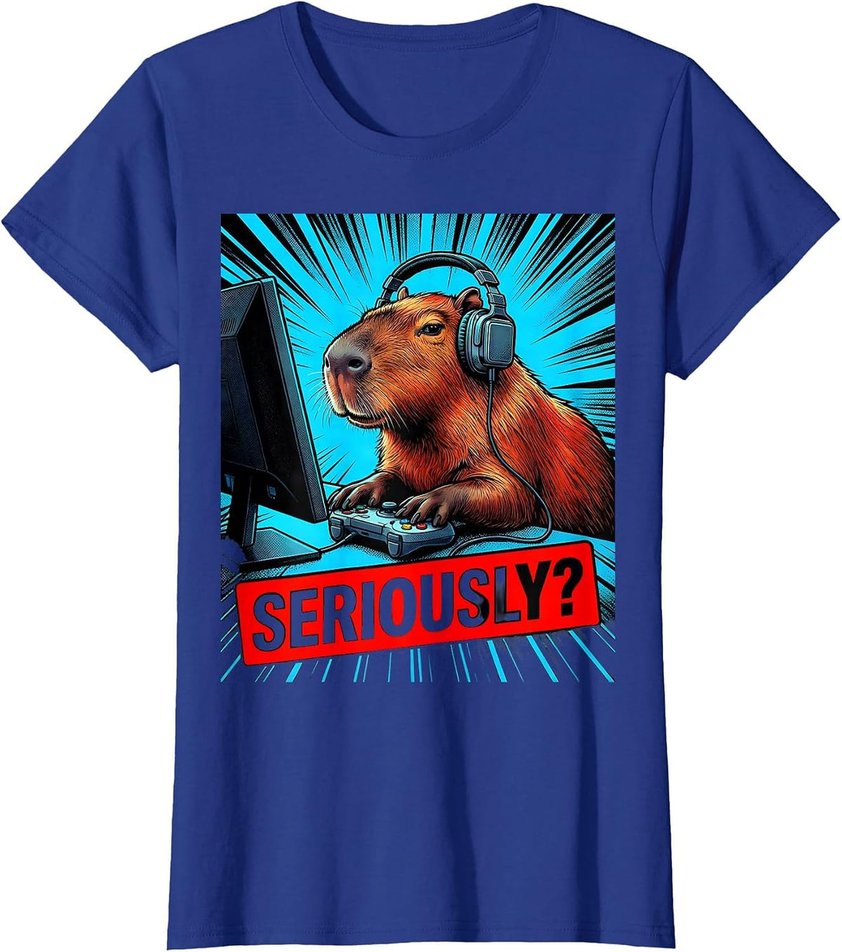 Women's Seriously? Comic Book Capybara Gamer Meme Humor T-Shirt - Royal Blue
