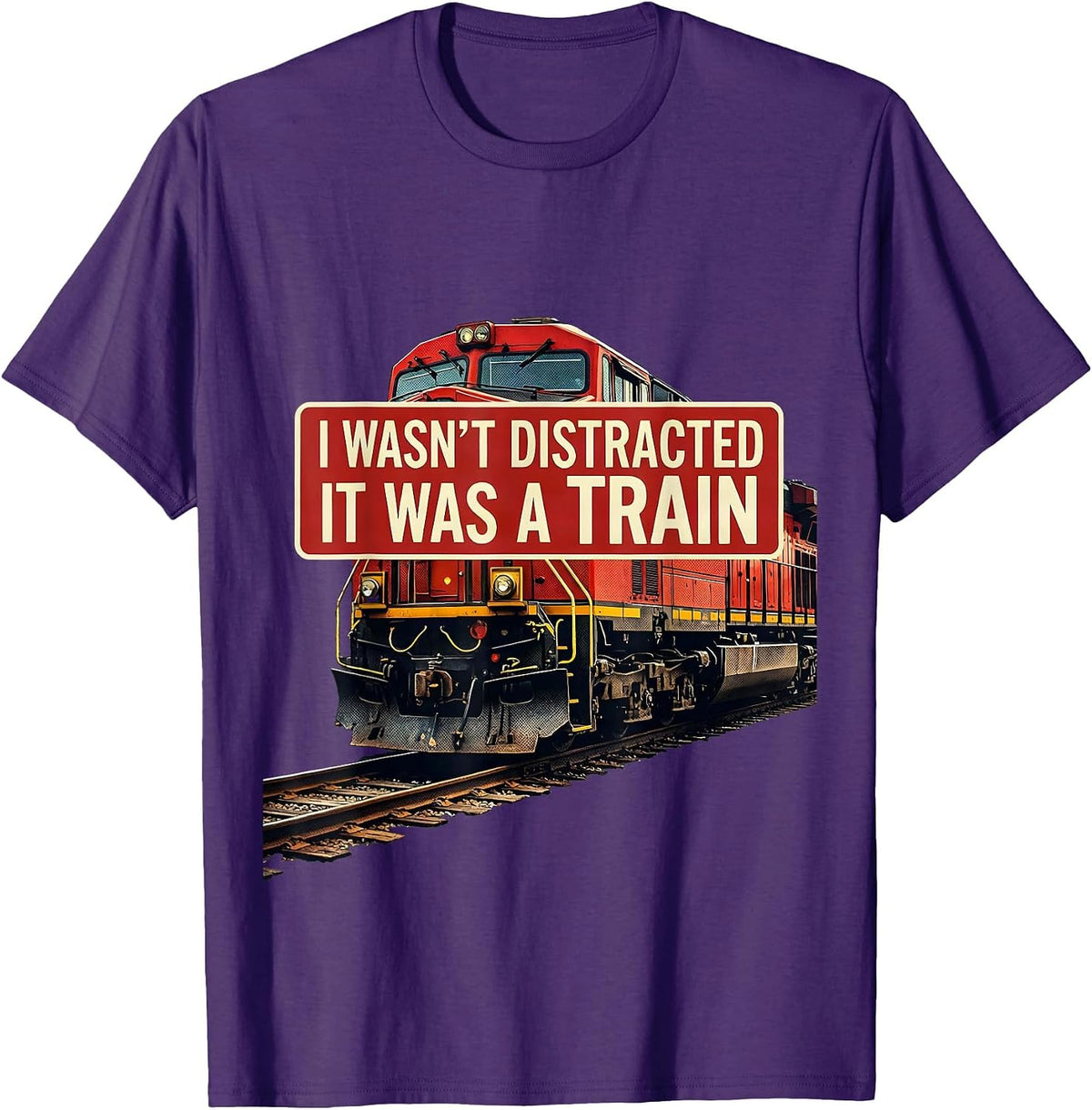 I Wasn't Distracted, It Was A Train Funny Train Enthusiast T-Shirt - Purple