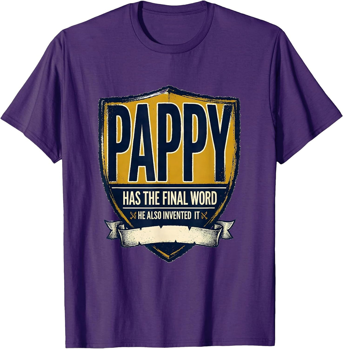 Pappy Has The Final Word He Also Invented It Funny T-Shirt - Purple