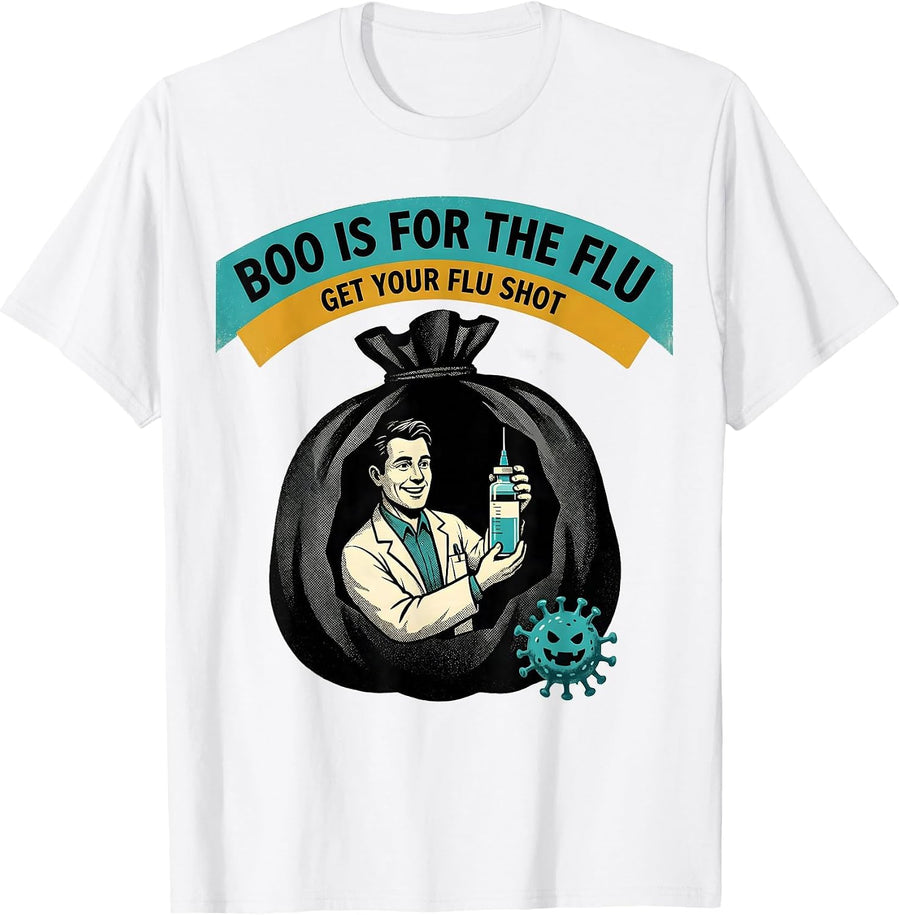Men's Boo Is For The Flu Get Your Flu Shot Funny Nurse Halloween T-Shirt - White
