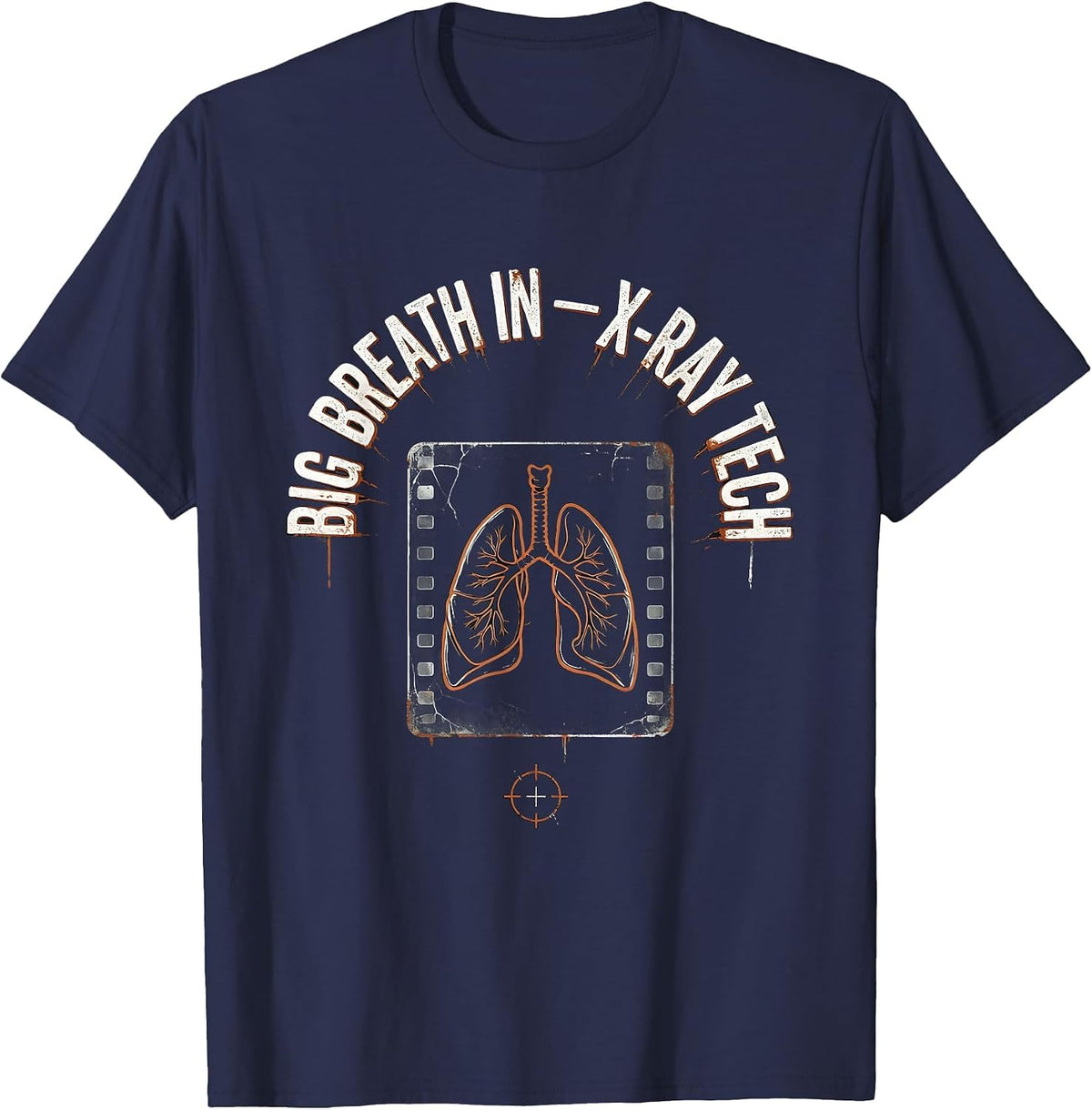 Men's Big Breath In — X-Ray Tech Distressed Radiology Technologist T-Shirt - Navy Blue