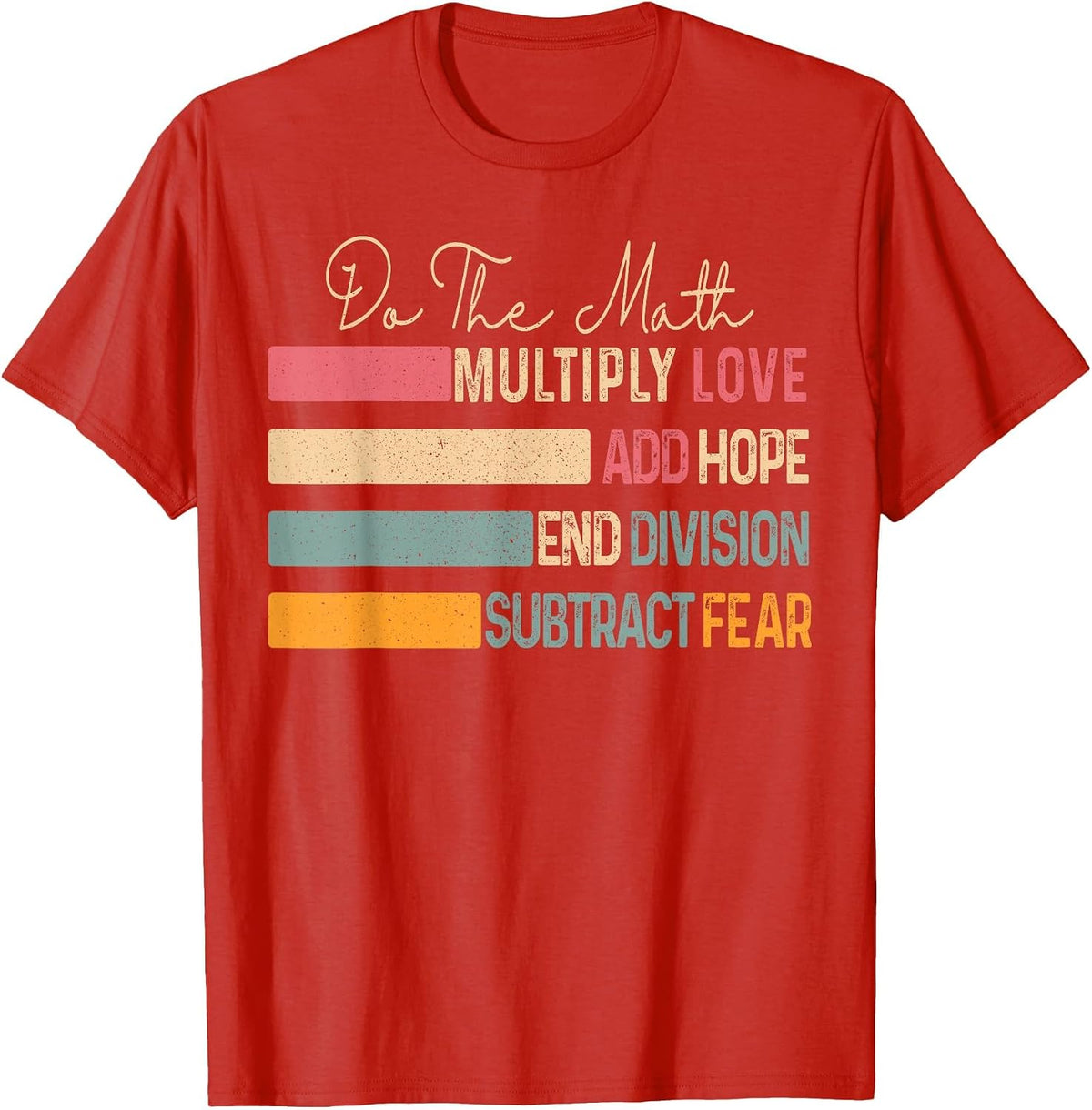 Do The Math Multiply Love Add Hope Retro Math Teacher T-Shirt - Red