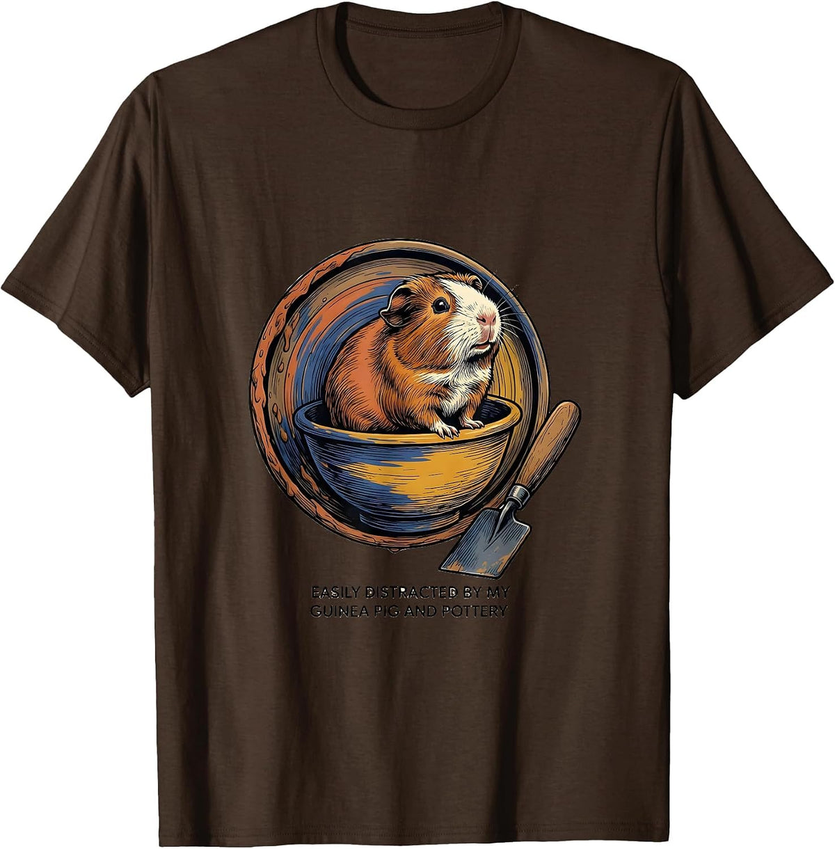 Men's Easily Distracted By My Guinea Pig And Pottery Funny T-Shirt - Brown