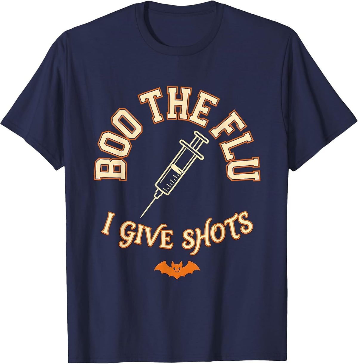 Boo the Flu I Give Shots Funny Halloween Nurse Flu Shot T-Shirt - Navy Blue