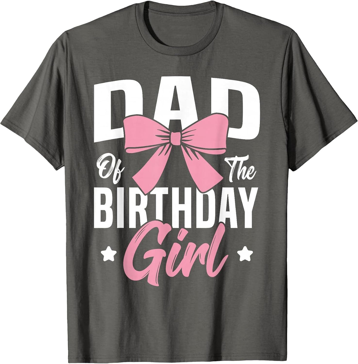 Coquette Pink Bow Men Dad of The Birthday Girl T-Shirt - Asphalt Grey