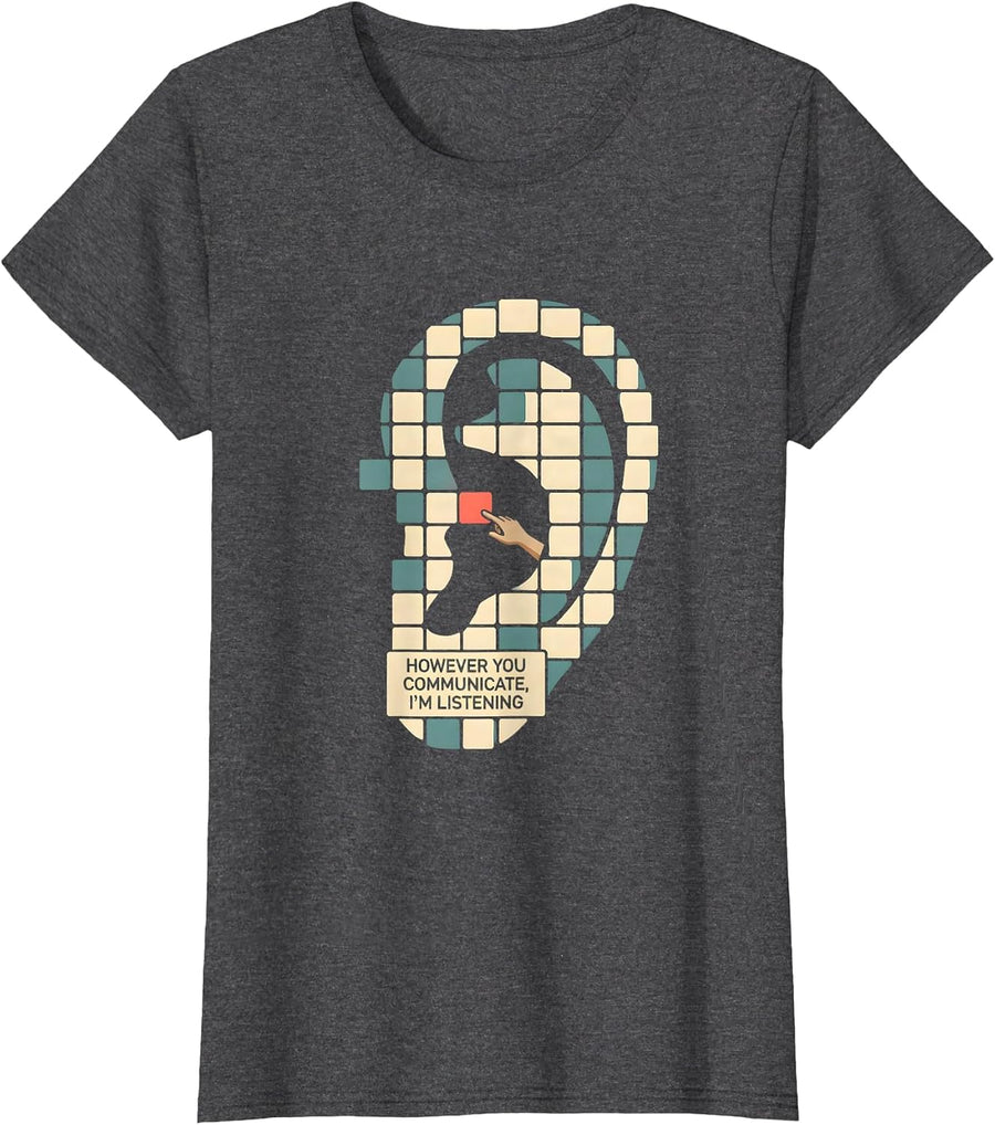 Women's However You Communicate, I'm Listening Editorial Conceptual T-Shirt - Dark Heather Grey