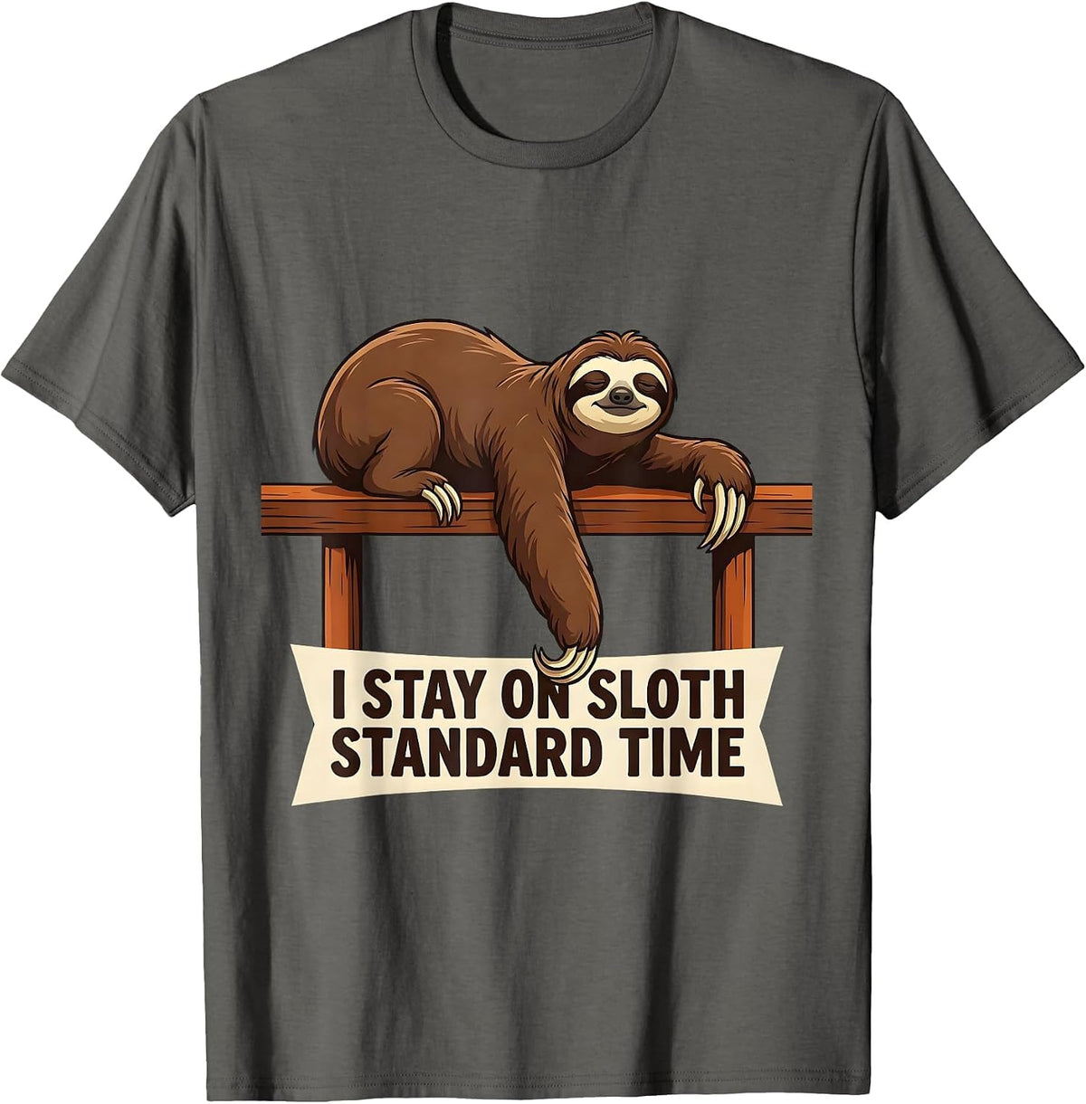 I Stay On Sloth Standard Time Funny Sloth Lover Humor T-Shirt - Asphalt Grey